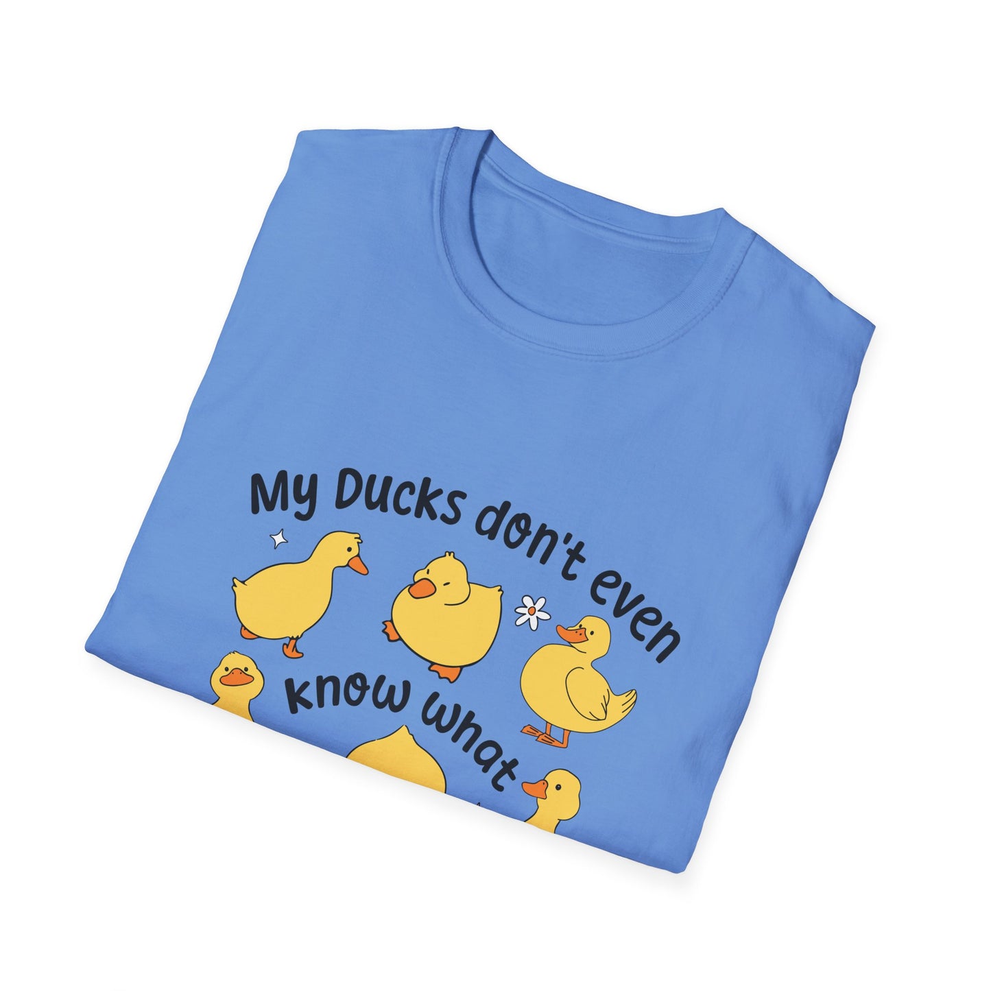 My Ducks Don’t Even Know What A Line Is Softstyle T-Shirt