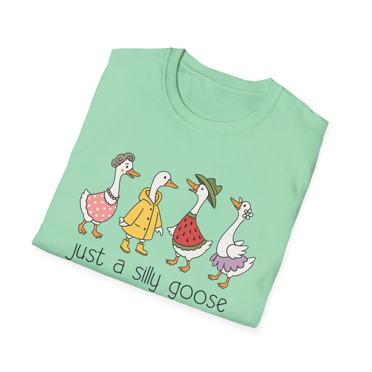 Just A Silly Goose Softstyle T-Shirt
