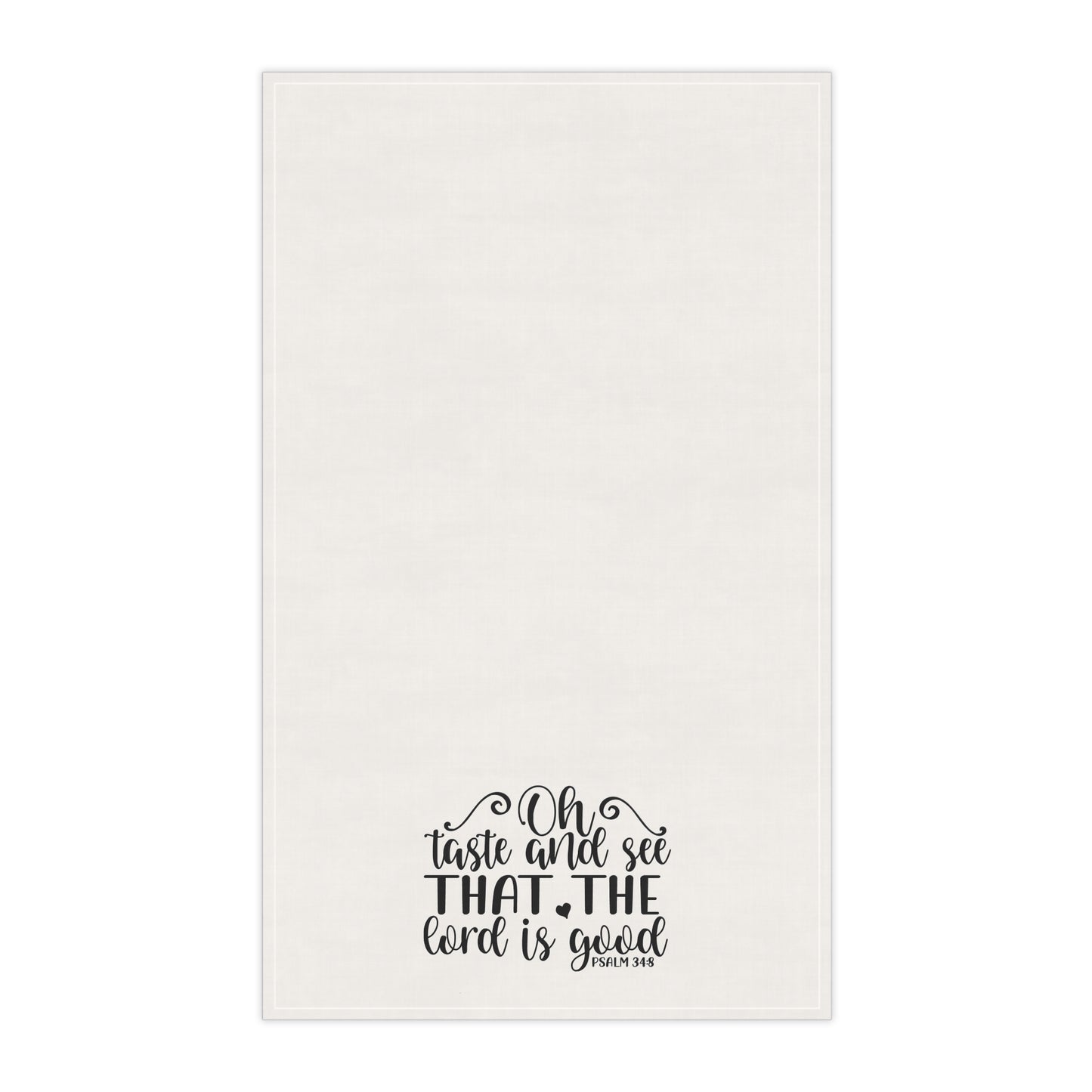 Oh Taste and See Tea Towels (cotton, poly)
