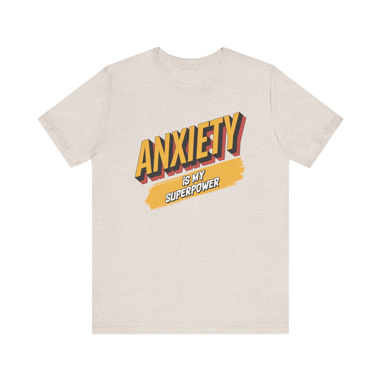 Anxiety Is my Superpower Jersey Short Sleeve Tee
