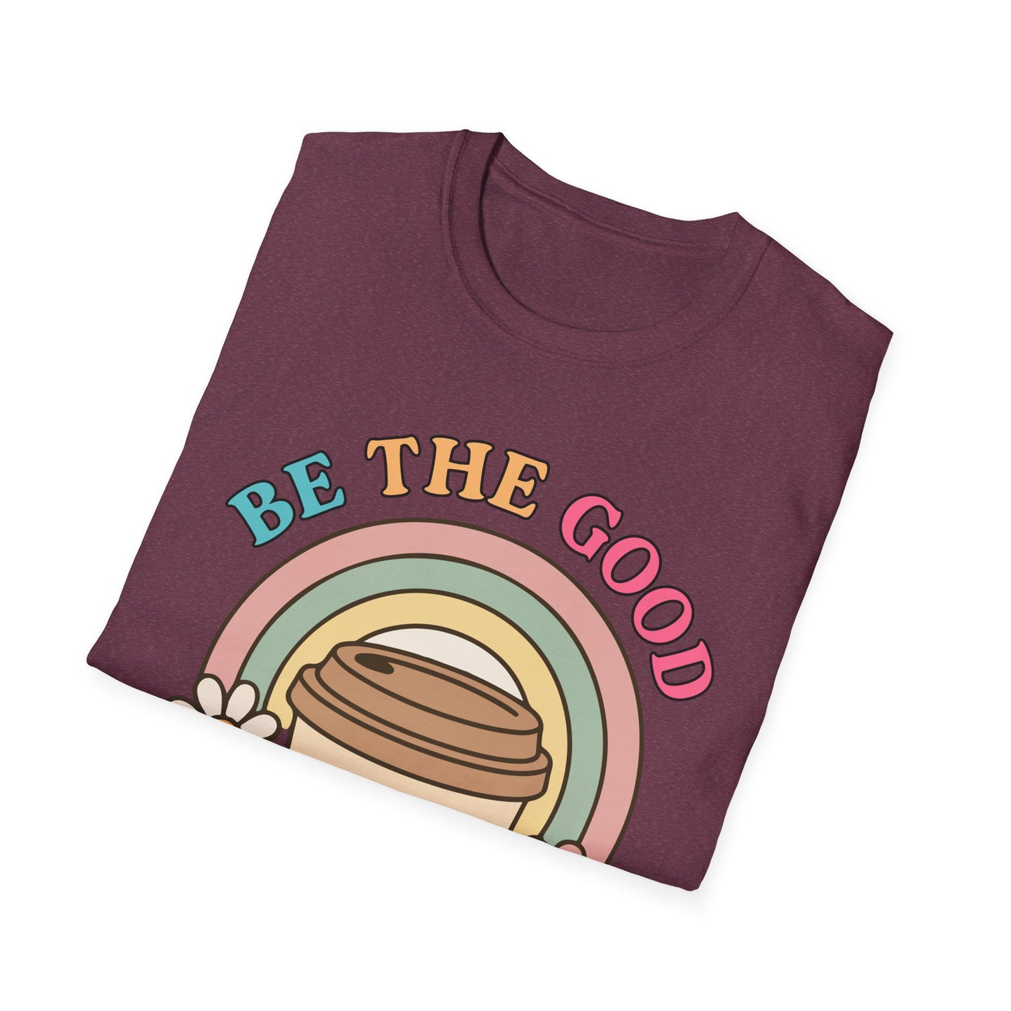 Be The Good See The Good Softstyle T-Shirt