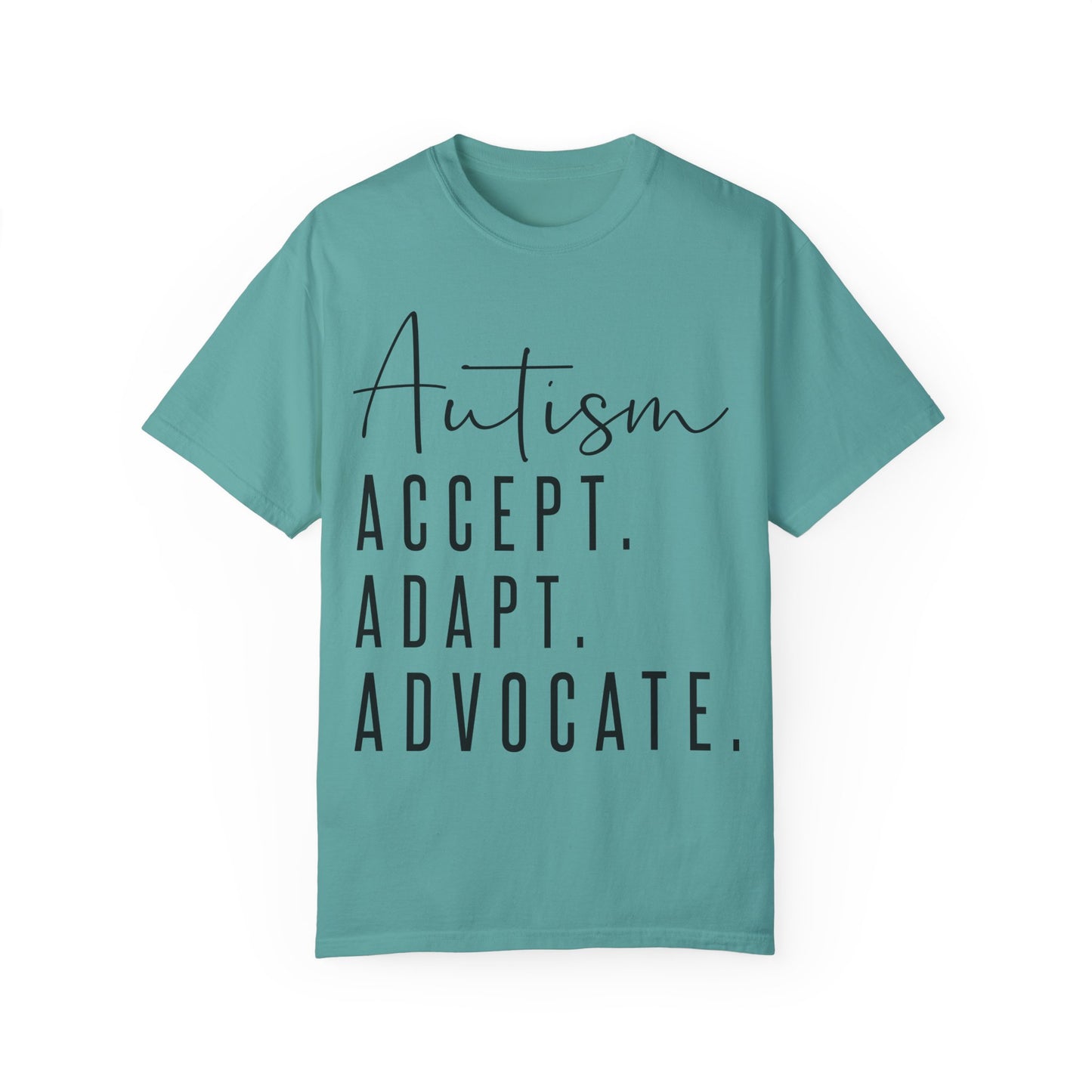 Autism Accept Adapt Advocate Garment-Dyed T-shirt