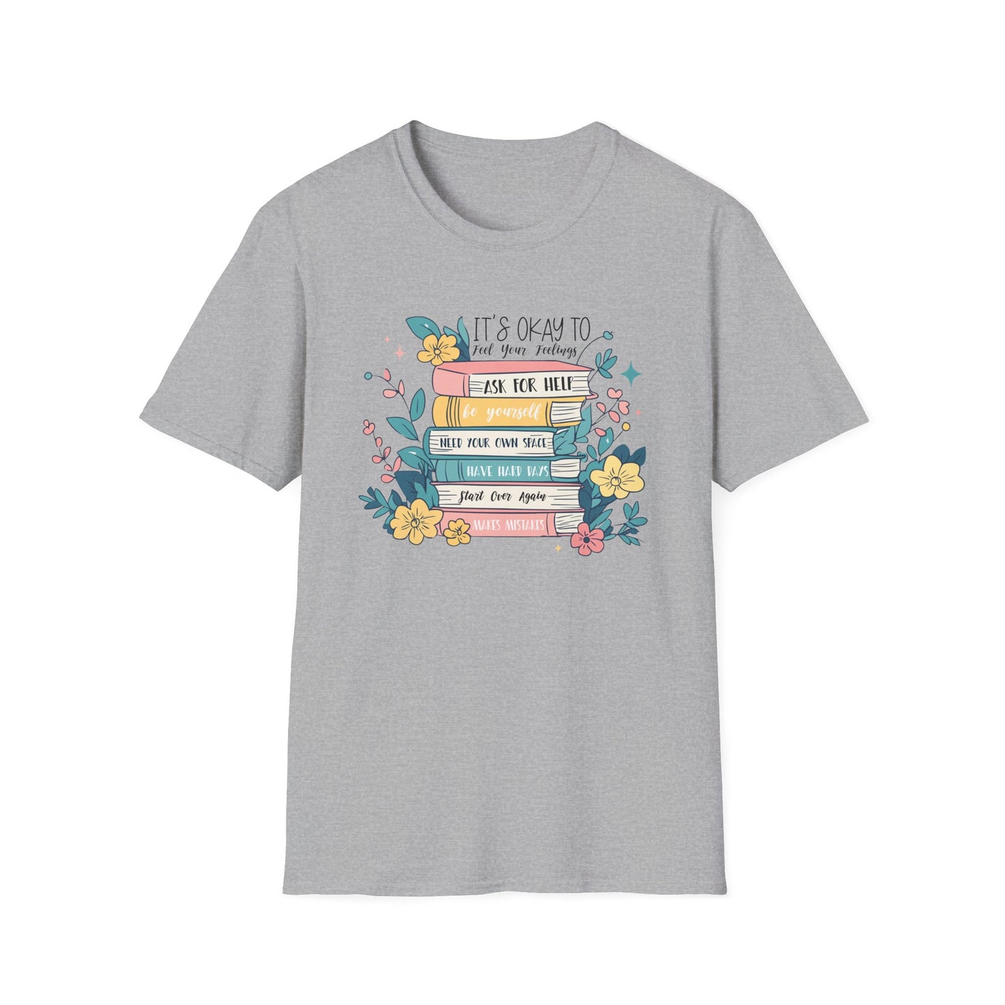 It’s Okay To Feel Your Feelings Softstyle T-Shirt
