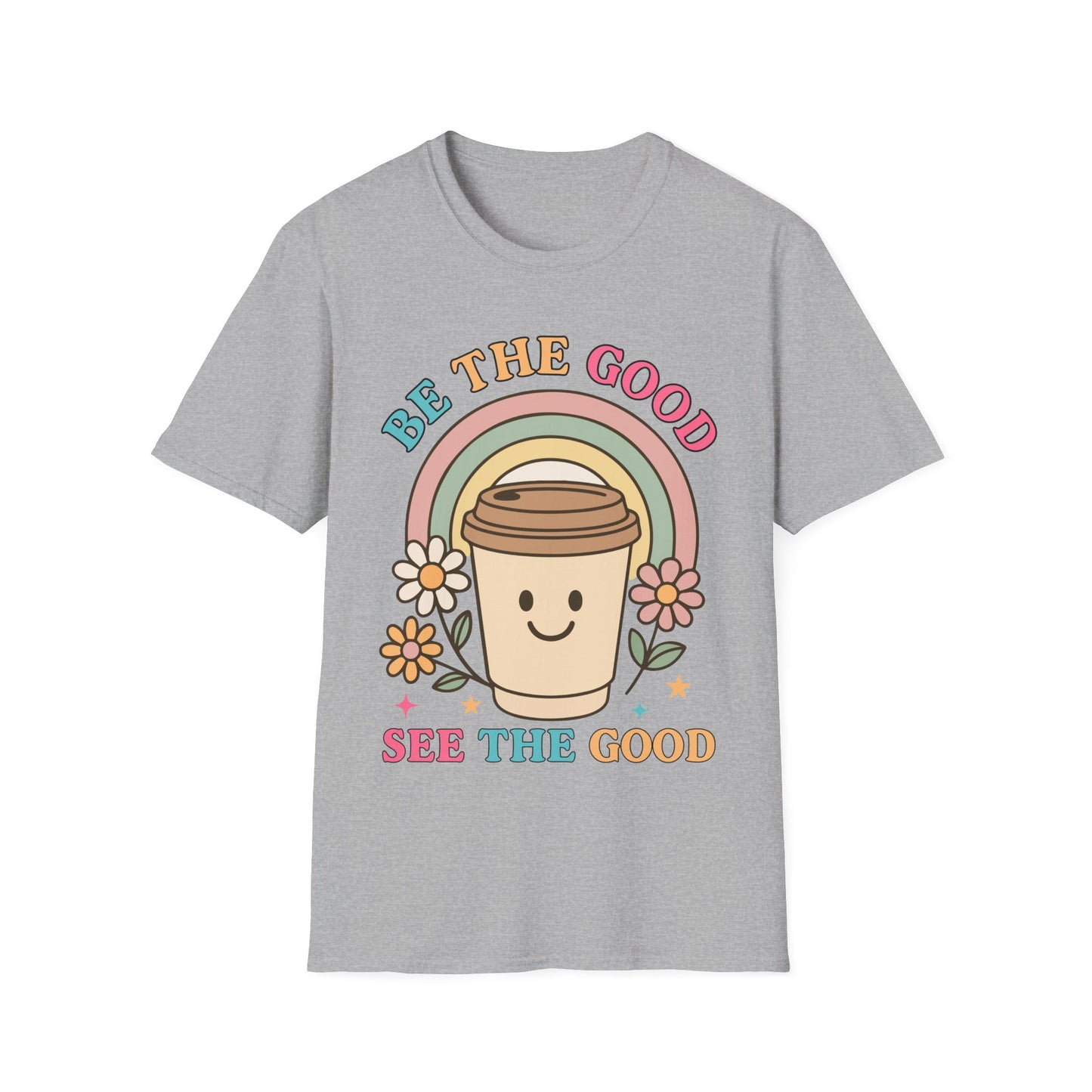 Be The Good See The Good Softstyle T-Shirt