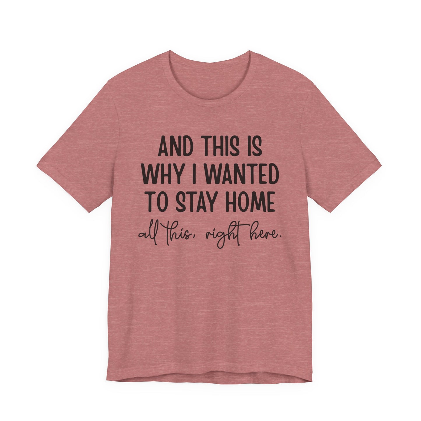 Wanted To Stay Home Jersey Short Sleeve Tee