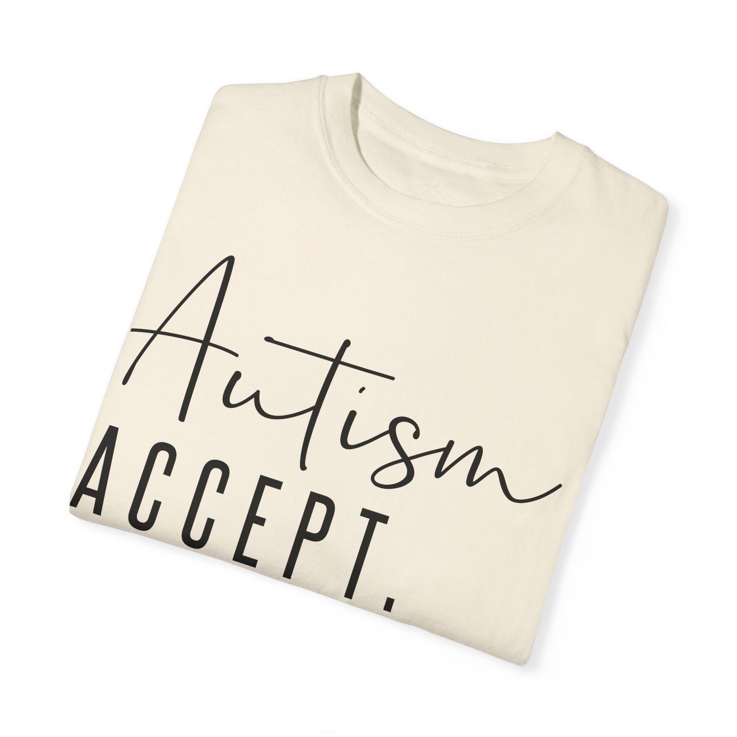 Autism Accept Adapt Advocate Garment-Dyed T-shirt