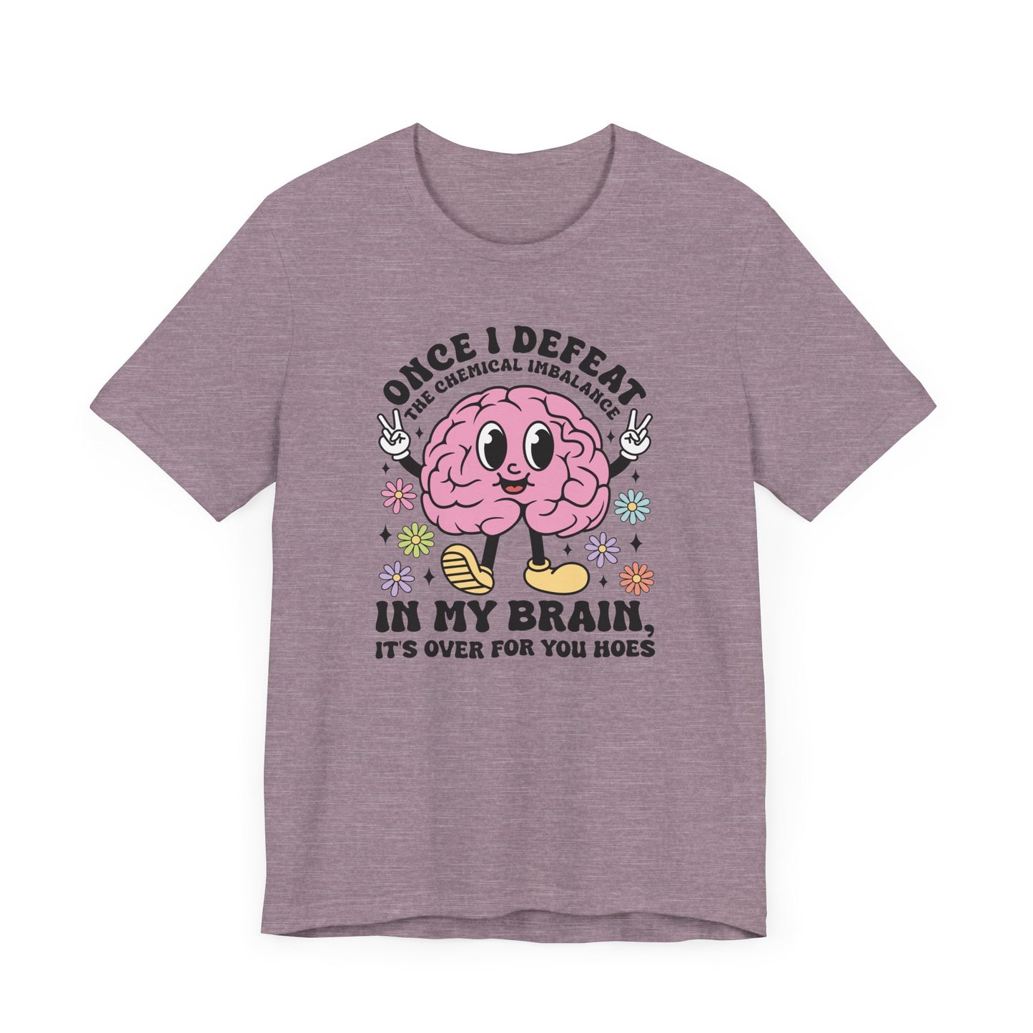 Once I Defeat The Chemical Imbalance Jersey Short Sleeve Tee