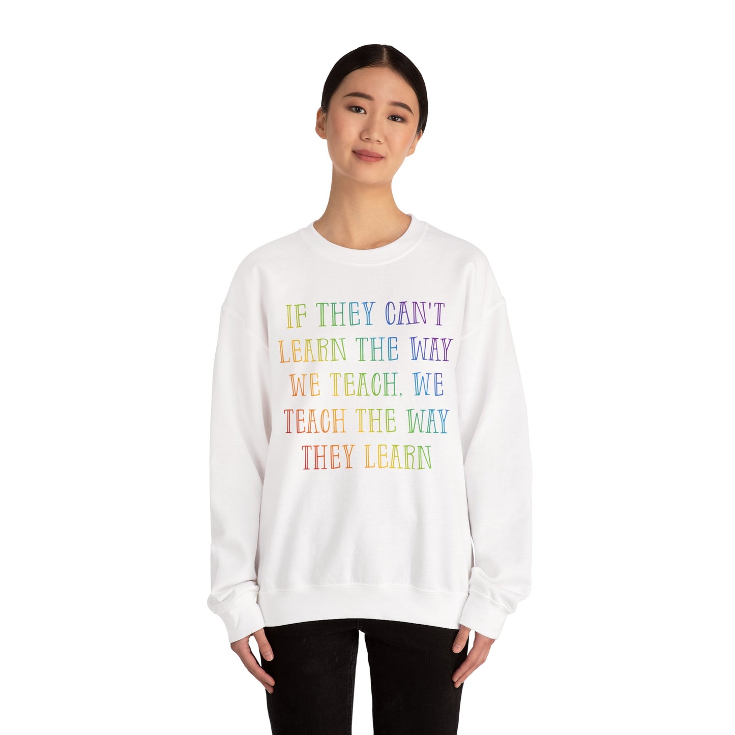 We Teach The Way They Learn Heavy Blend™ Crewneck Sweatshirt