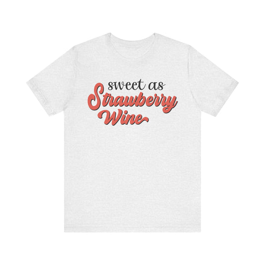 Sweet as Strawberry Wine Jersey Short Sleeve Tee