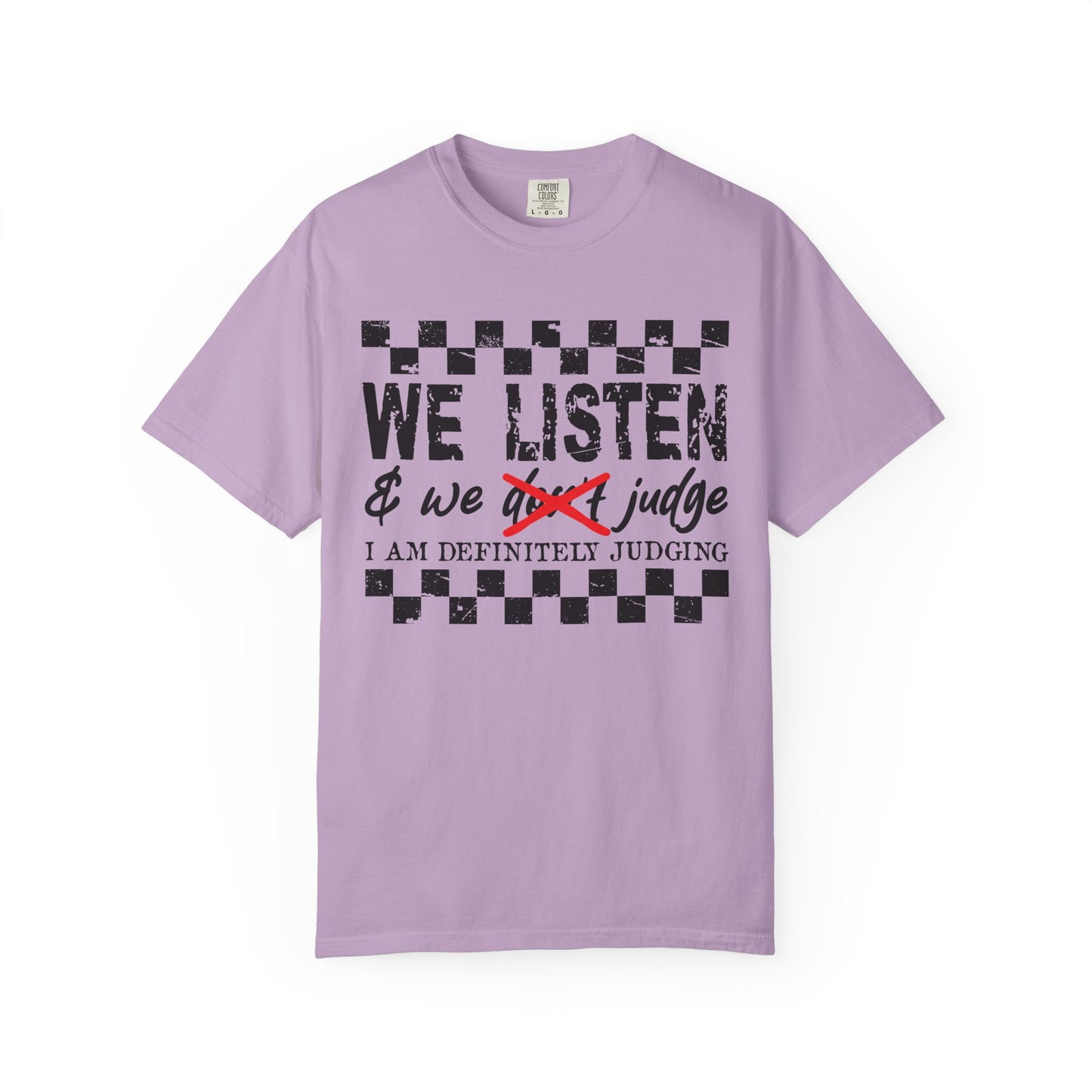 We Listen Garment-Dyed T-shirt