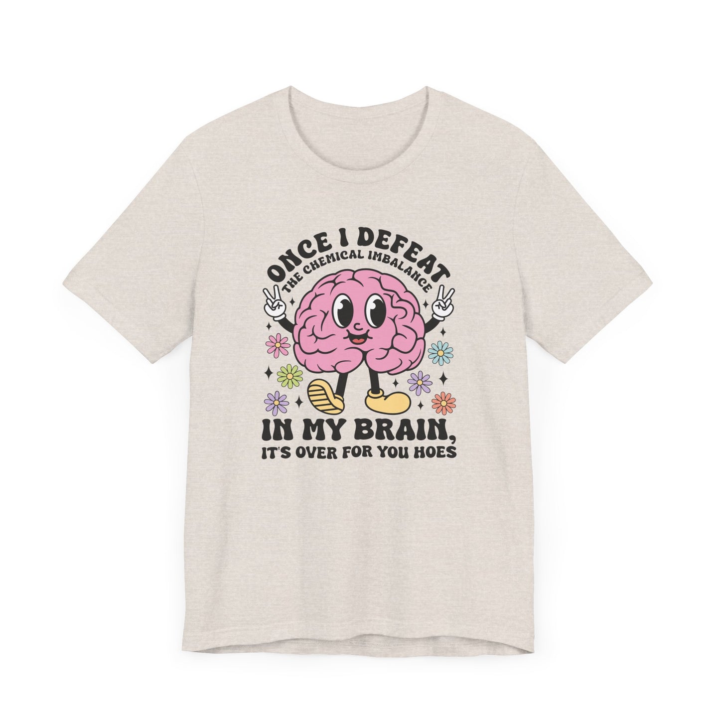 Once I Defeat The Chemical Imbalance Jersey Short Sleeve Tee