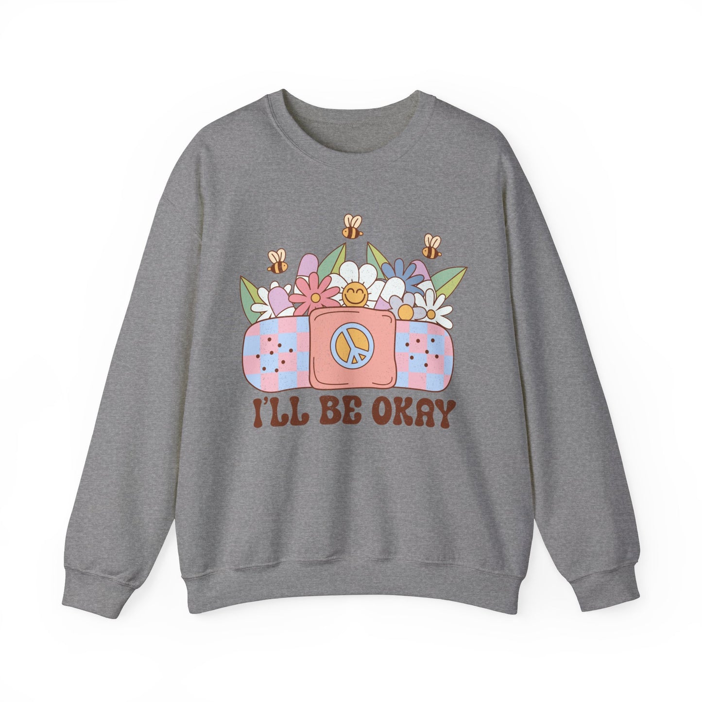 I’ll Be Okay Heavy Blend™ Crewneck Sweatshirt