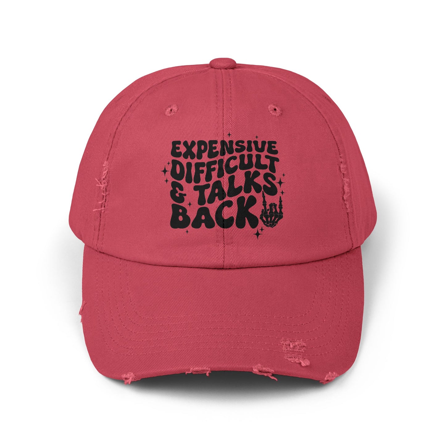 Expensive Difficult & Talks Back Distressed Cap