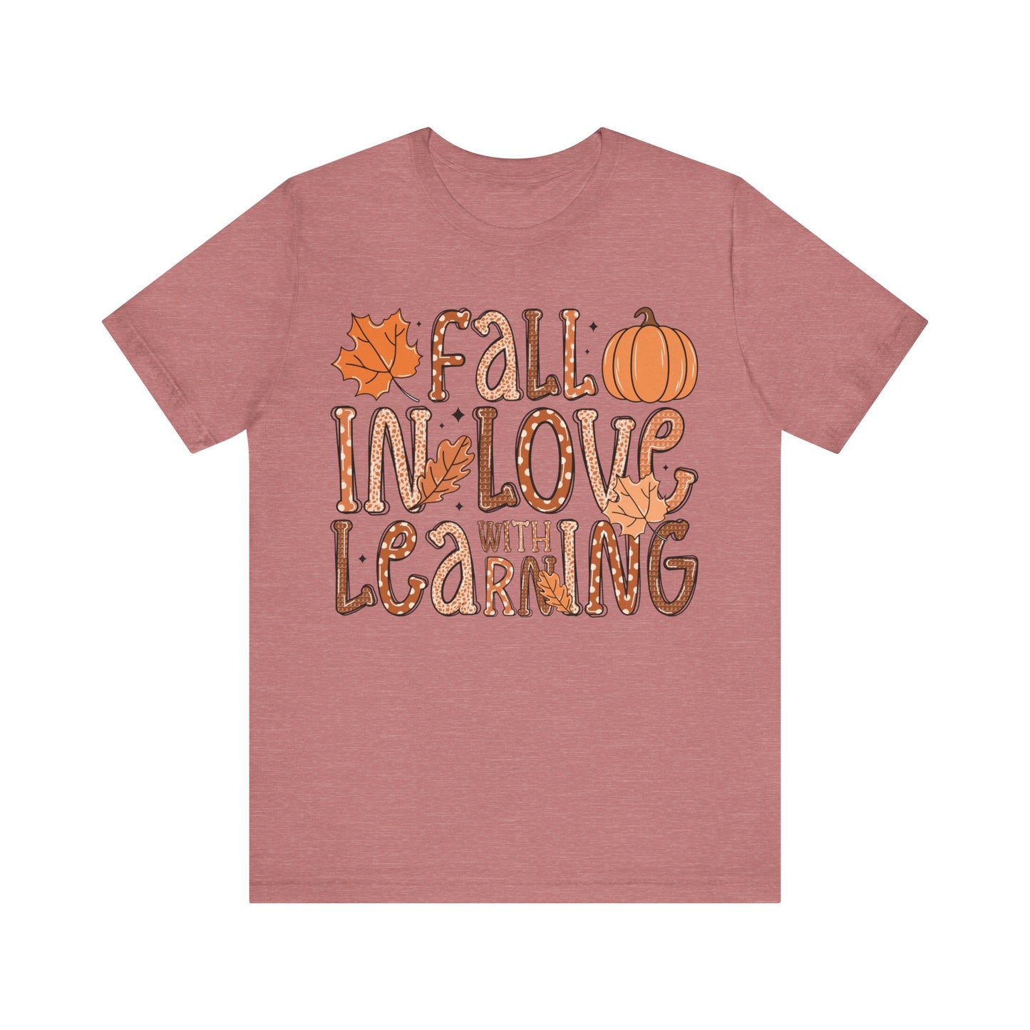 Fall In Love With Learning Jersey Short Sleeve Tee