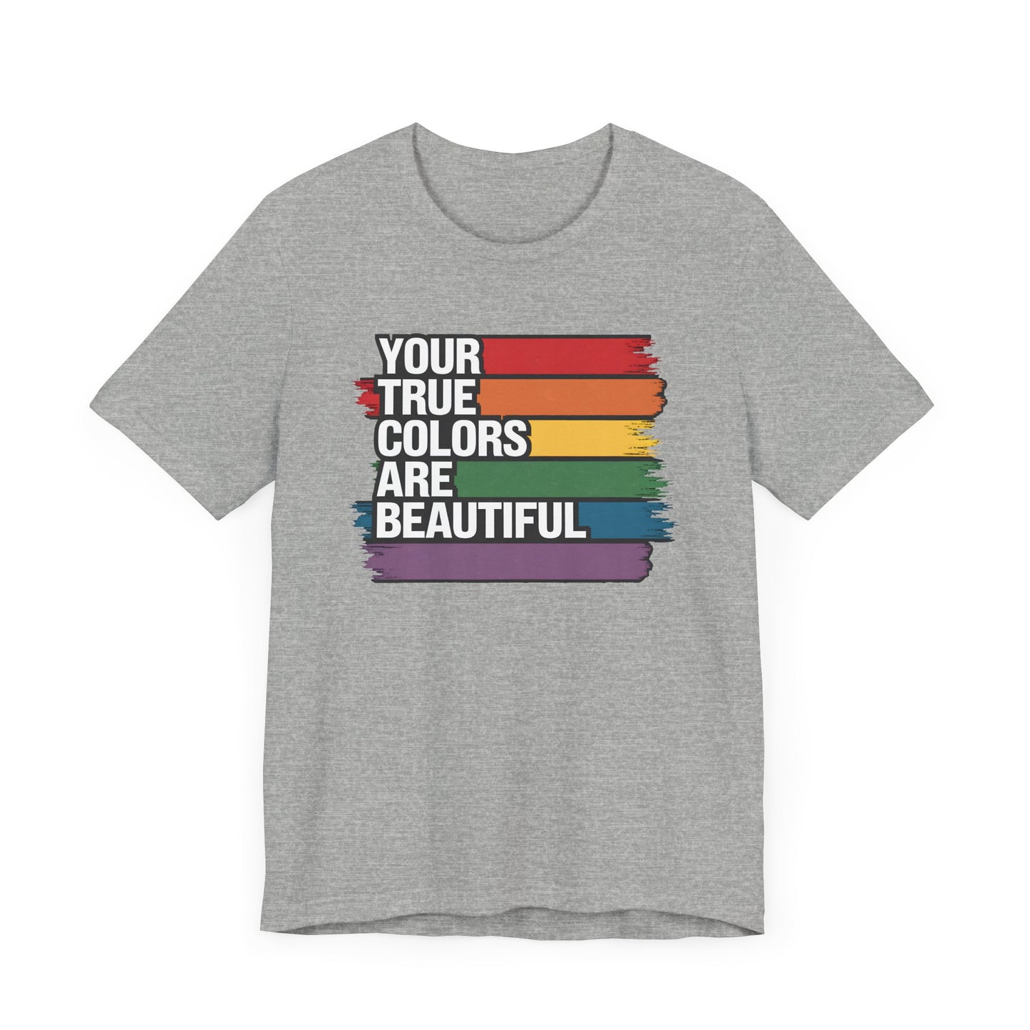 Your True Colors Are Beautiful Jersey Short Sleeve Tee