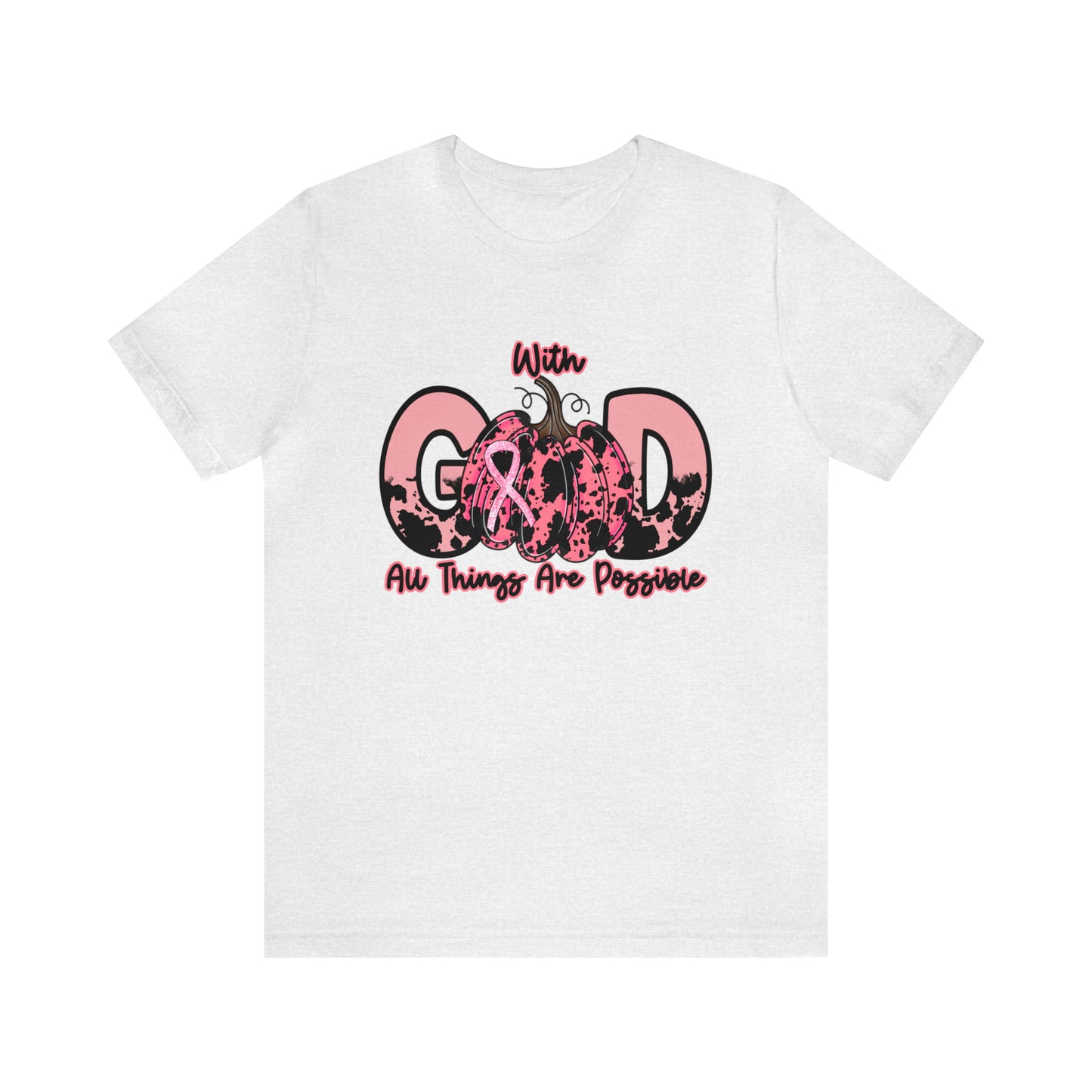 With God All Things Are Possible- Breast Cancer Awareness