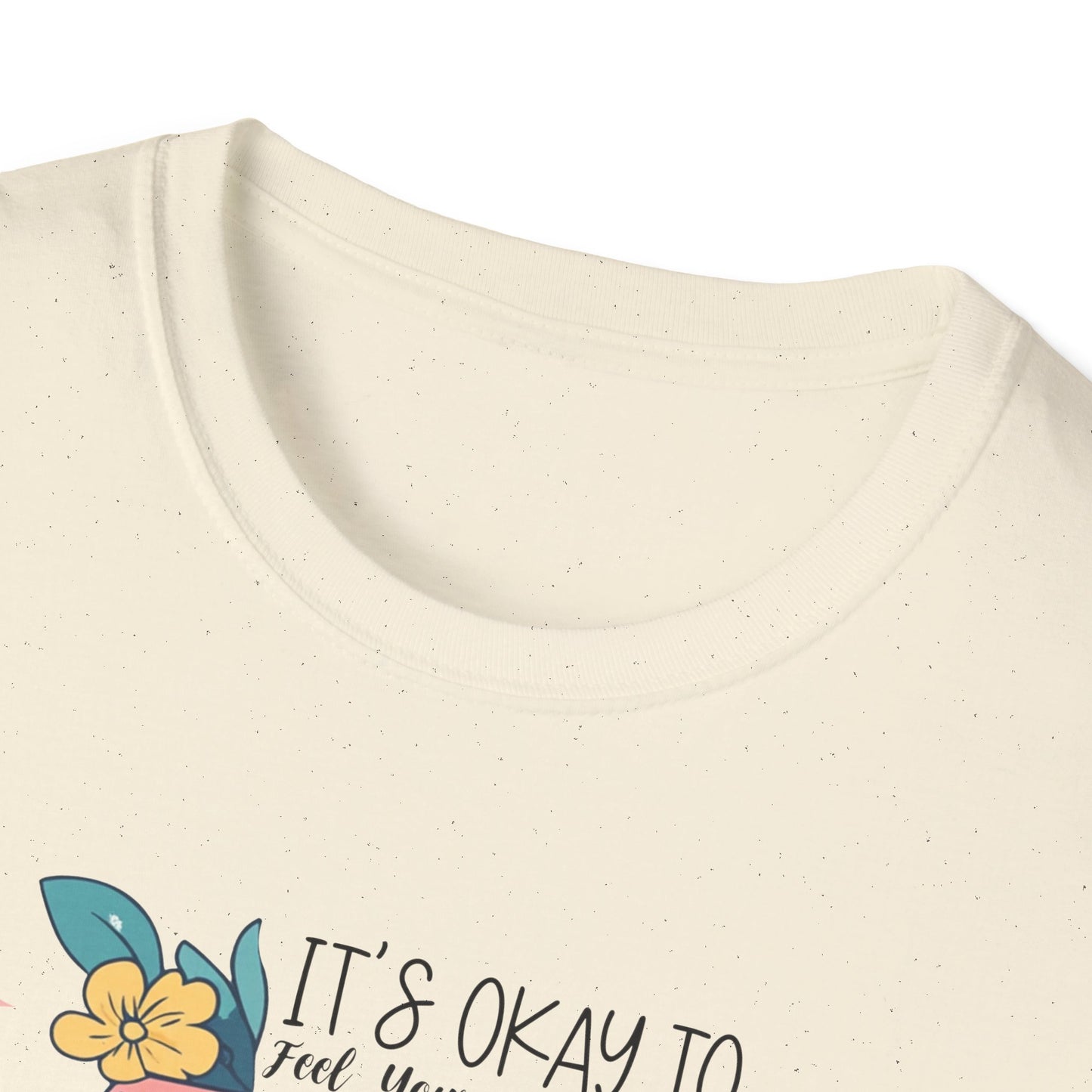 It’s Okay To Feel Your Feelings Softstyle T-Shirt