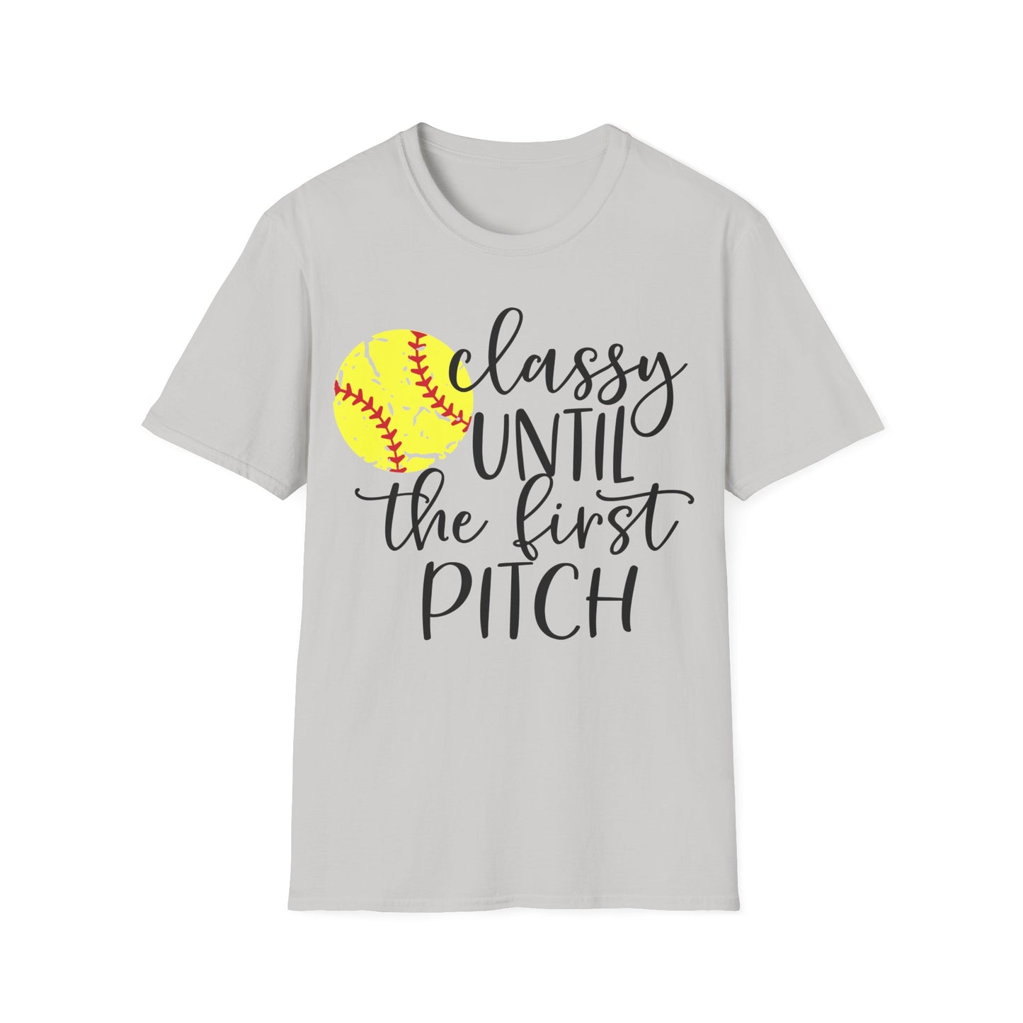 Classy Until First Pitch Softstyle T-Shirt