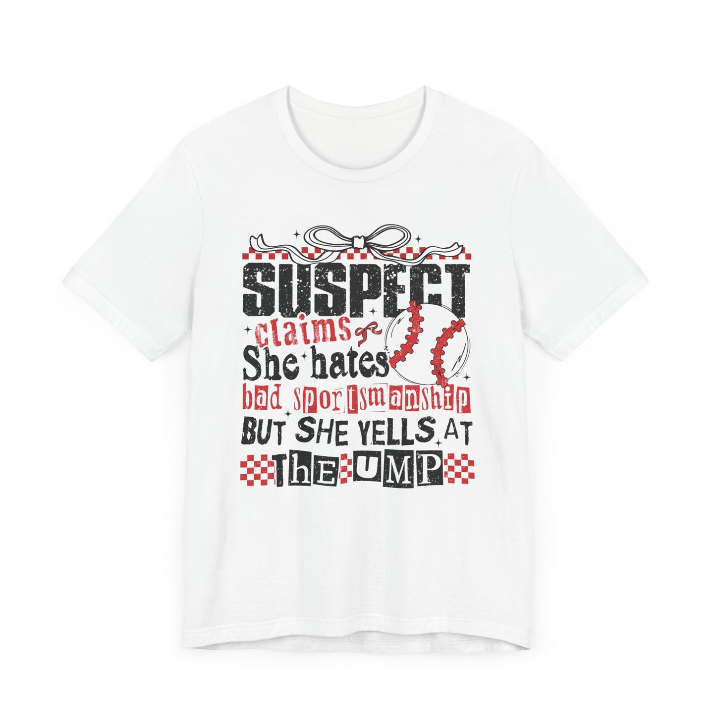 Suspect Claims She Hates Bad Sportsmanships Jersey Short Sleeve Tee