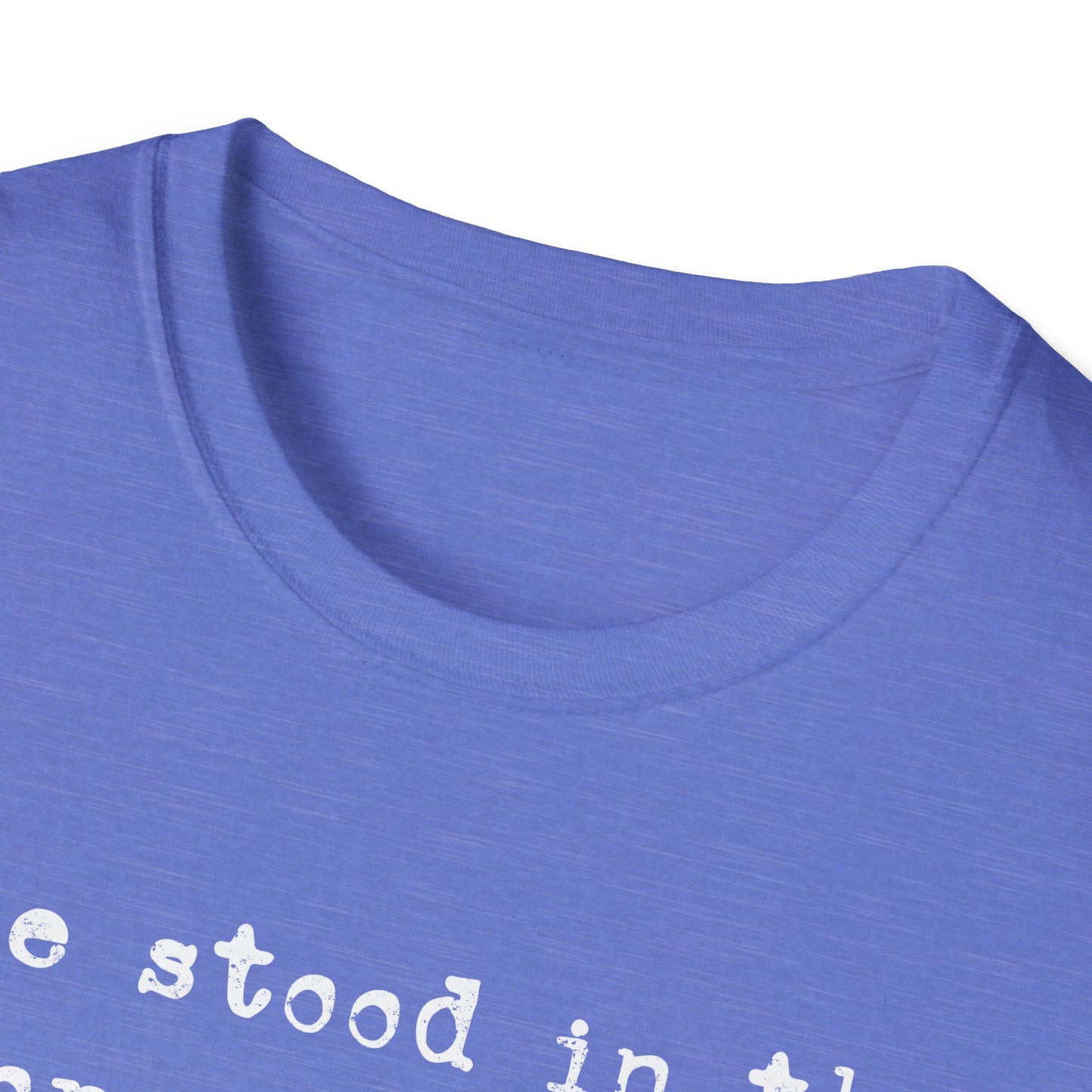 She Stood In The Storm Softstyle T-Shirt