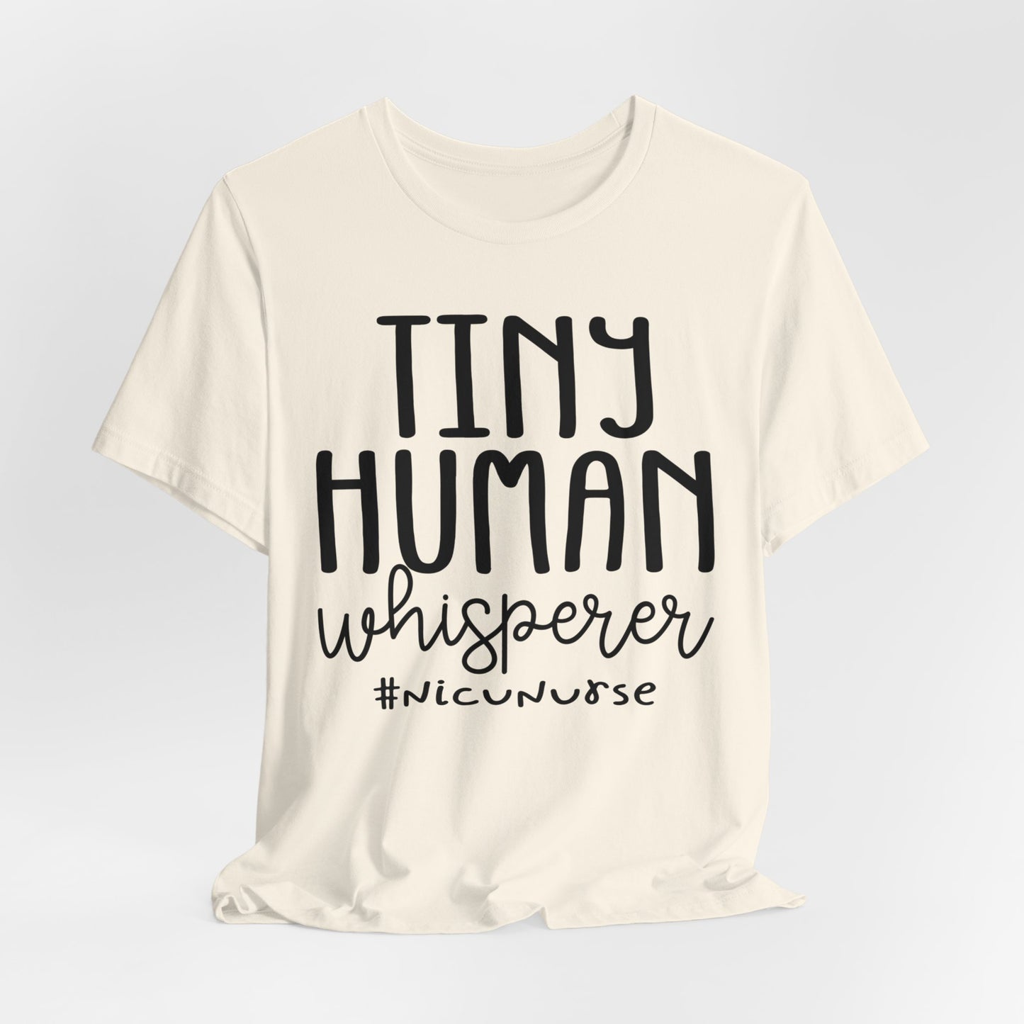 Tiny Human Whisperer #NICUNurse Jersey Short Sleeve Tee