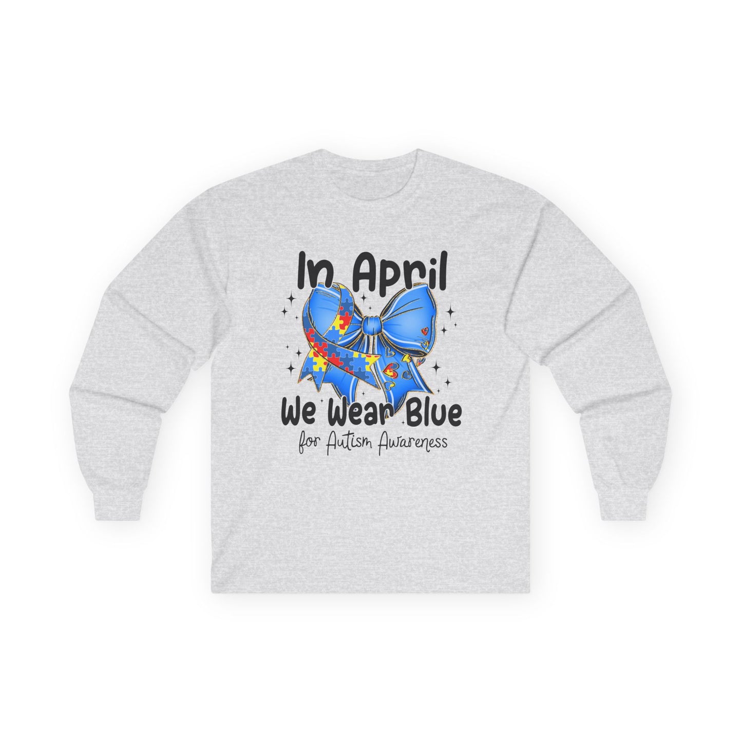In April We Wear Blue Ultra Cotton Long Sleeve Tee