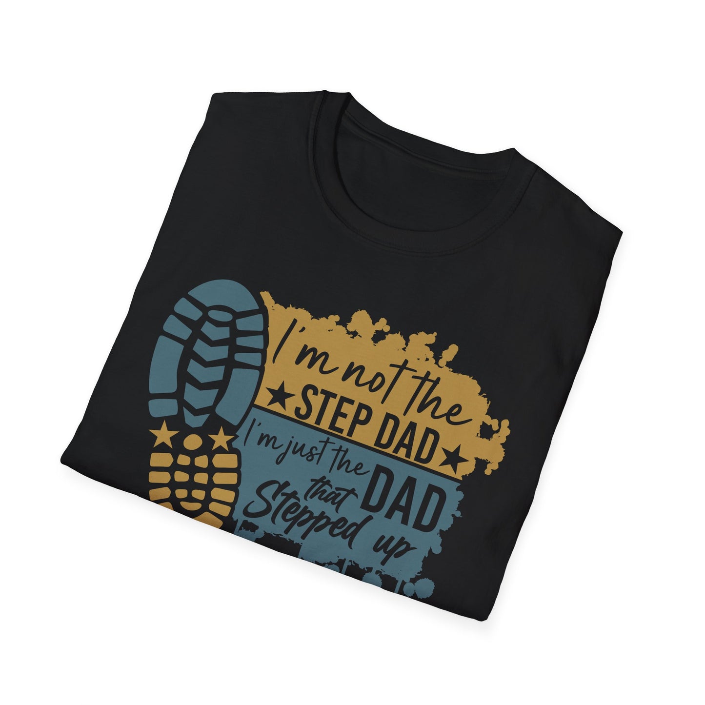 Dad That Stepped Up Softstyle T-Shirt