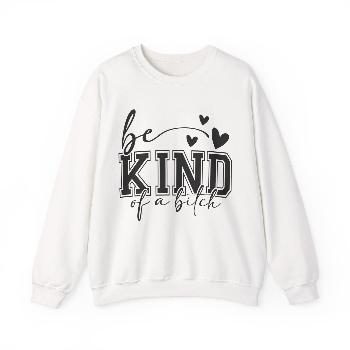 Be Kind Of A Bitch Heavy Blend™ Crewneck Sweatshirt