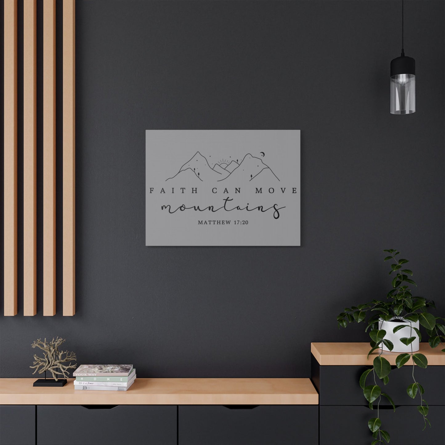 Faith Can Move Mountains Satin Canvas, Stretched