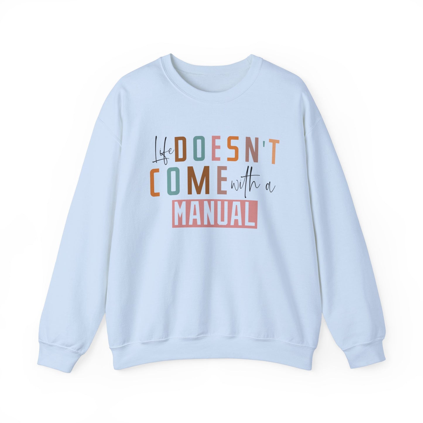 Life Doesn’t Come With A Manual Heavy Blend™ Crewneck Sweatshirt