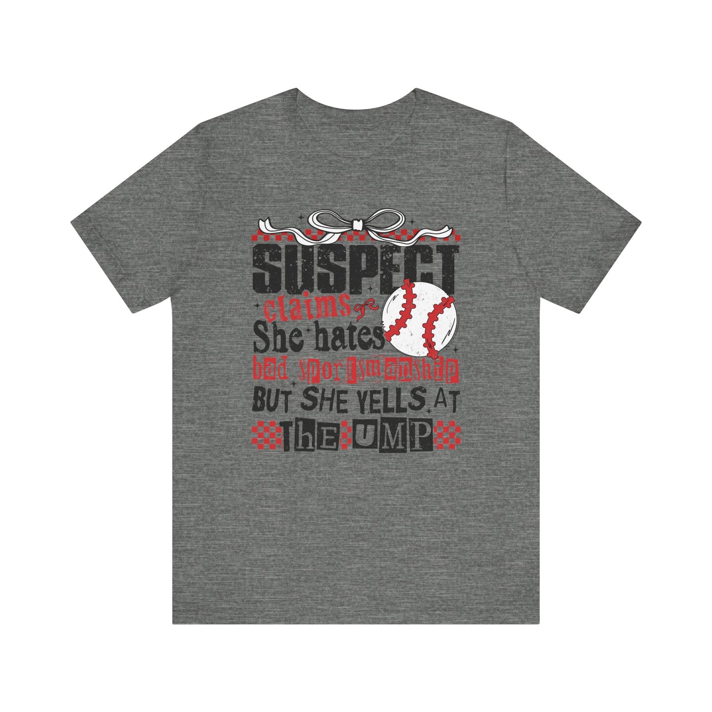 Suspect Claims She Hates Bad Sportsmanships Jersey Short Sleeve Tee