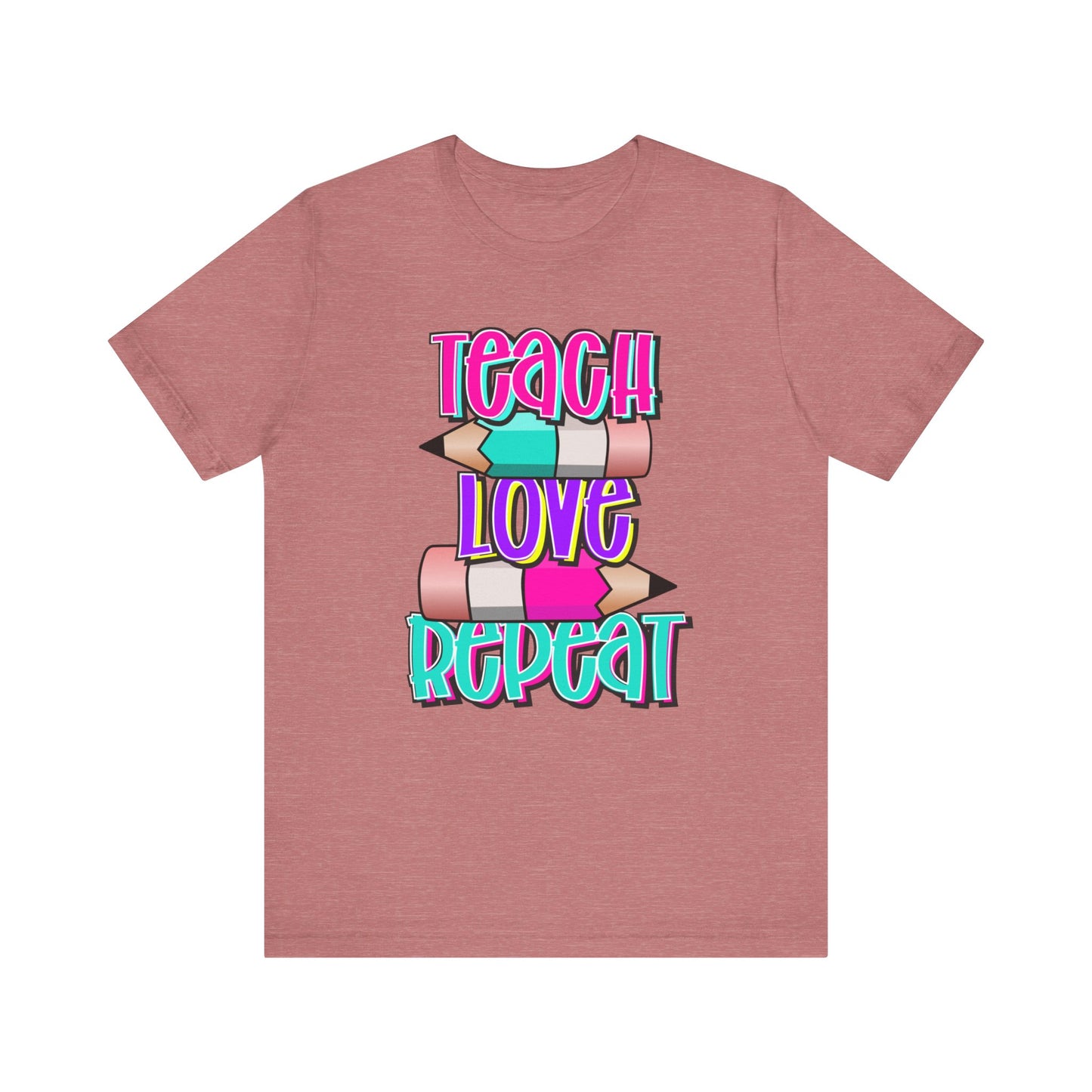Teach Love Repeat Jersey Short Sleeve Tee