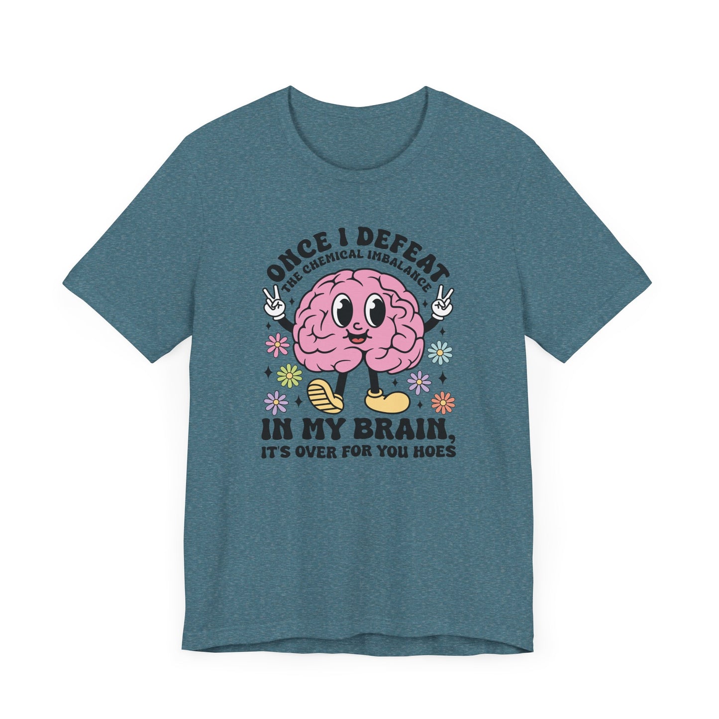 Once I Defeat The Chemical Imbalance Jersey Short Sleeve Tee