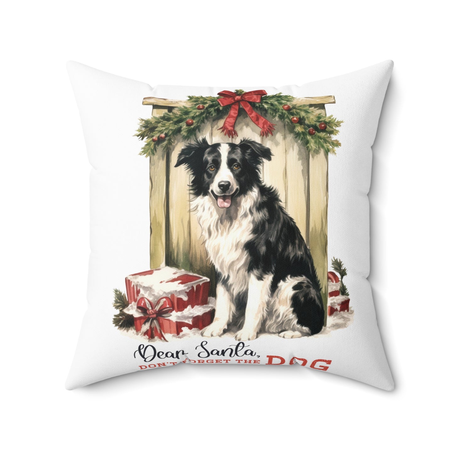 Don’t Forget The Dog Spun Polyester Square Pillow