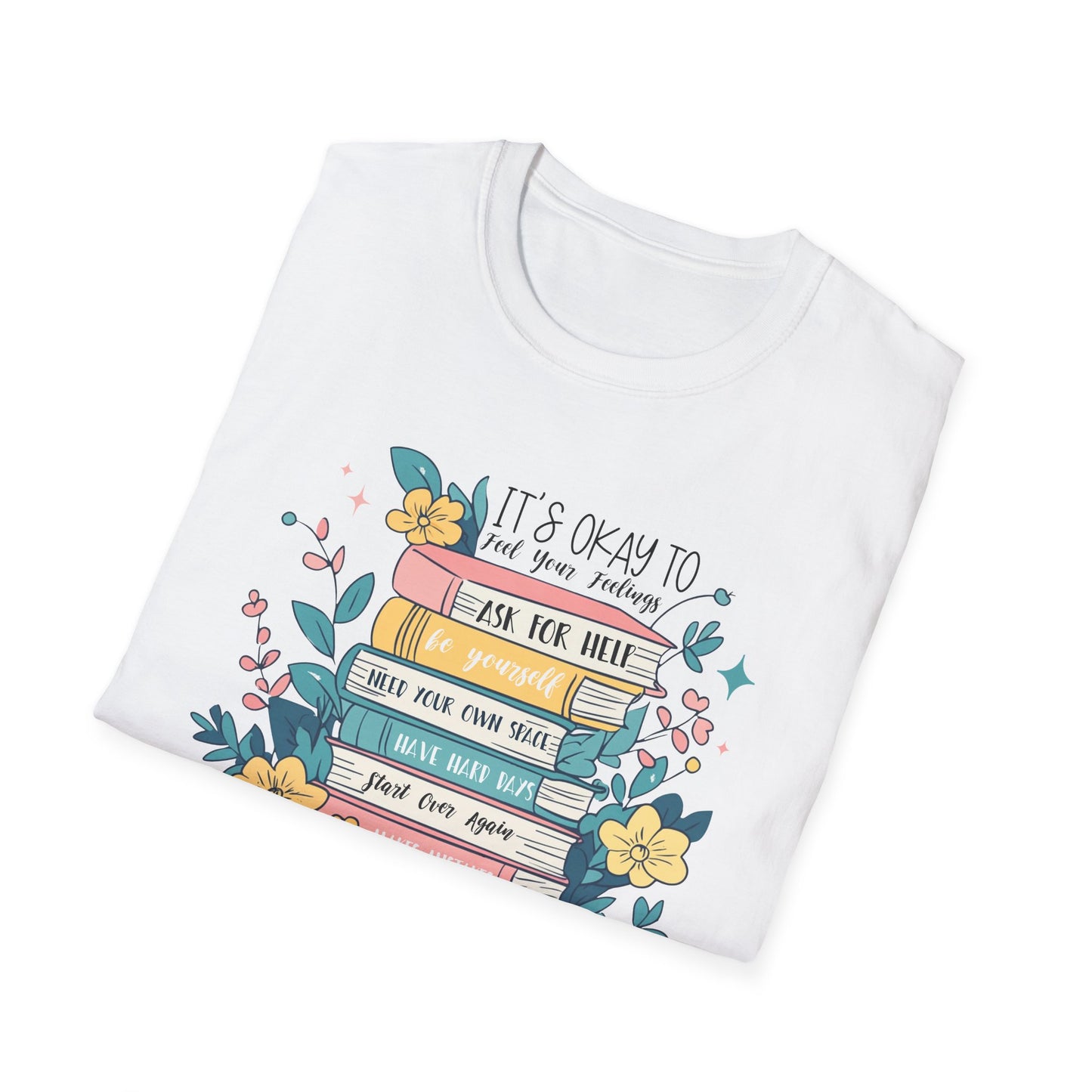 It’s Okay To Feel Your Feelings Softstyle T-Shirt