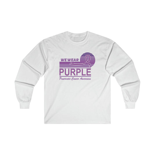 Pancreatic Cancer Awareness We Wear Purple Ultra Cotton Long Sleeve Tee