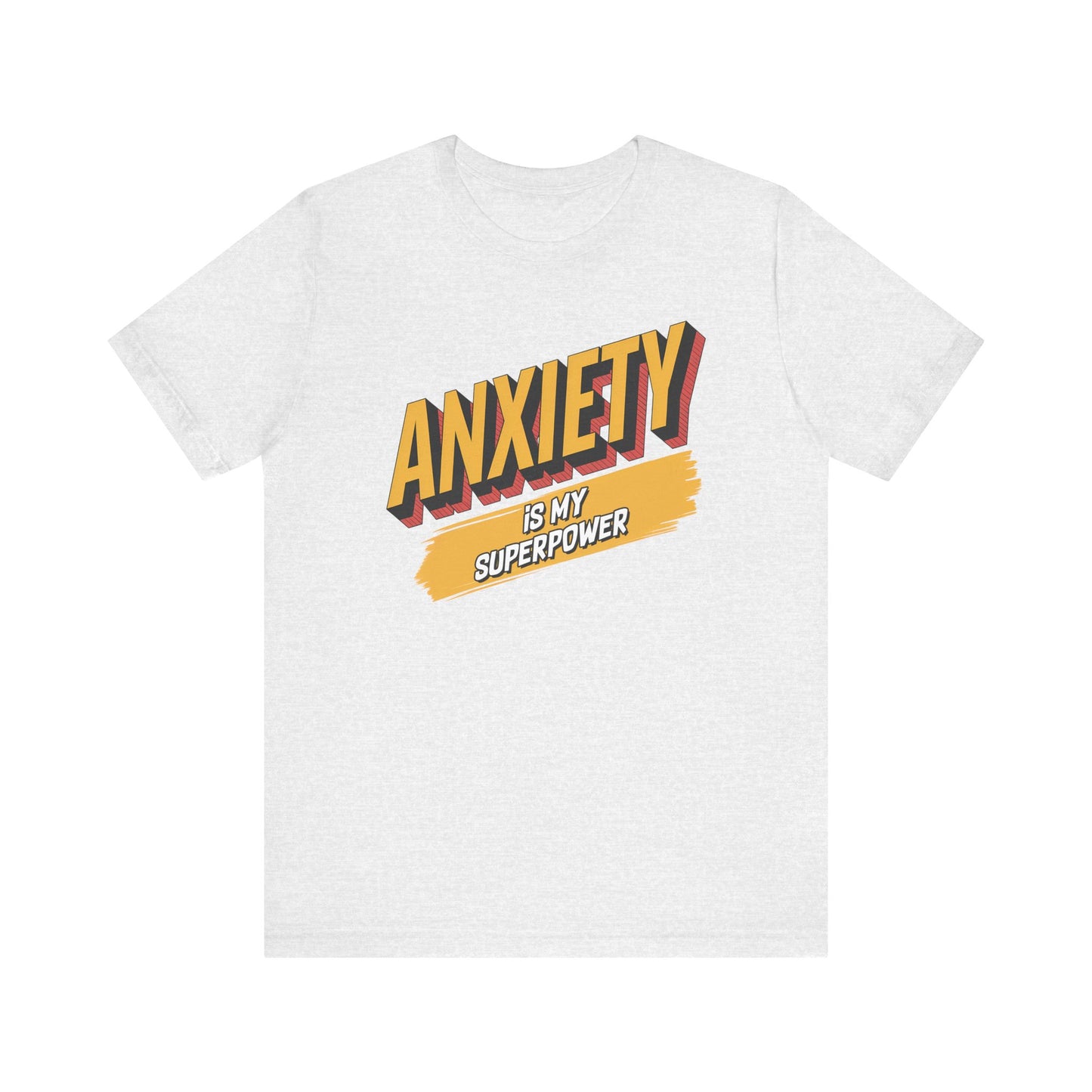 Anxiety Is my Superpower Jersey Short Sleeve Tee