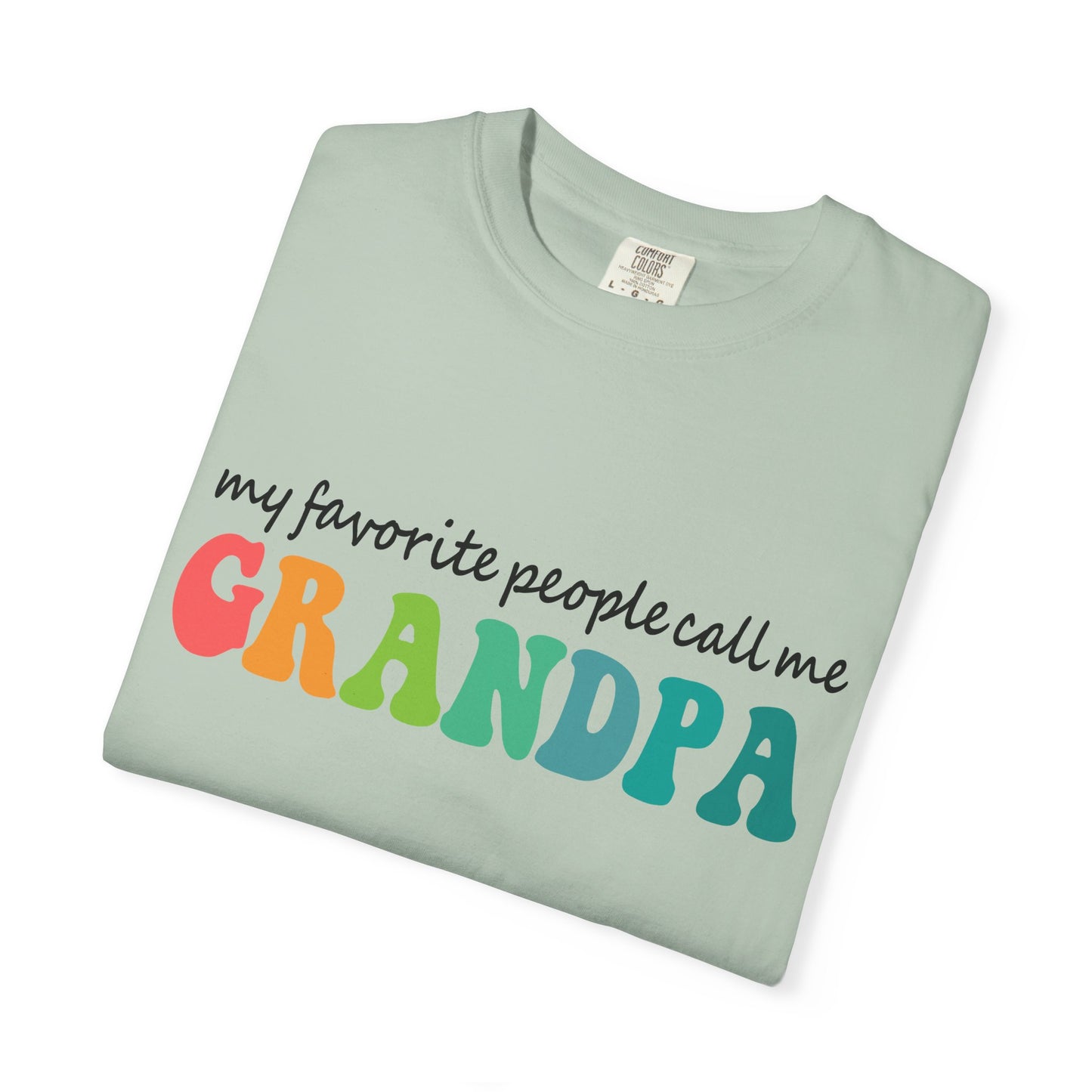 Call Me Grandpa Garment-Dyed T-shirt