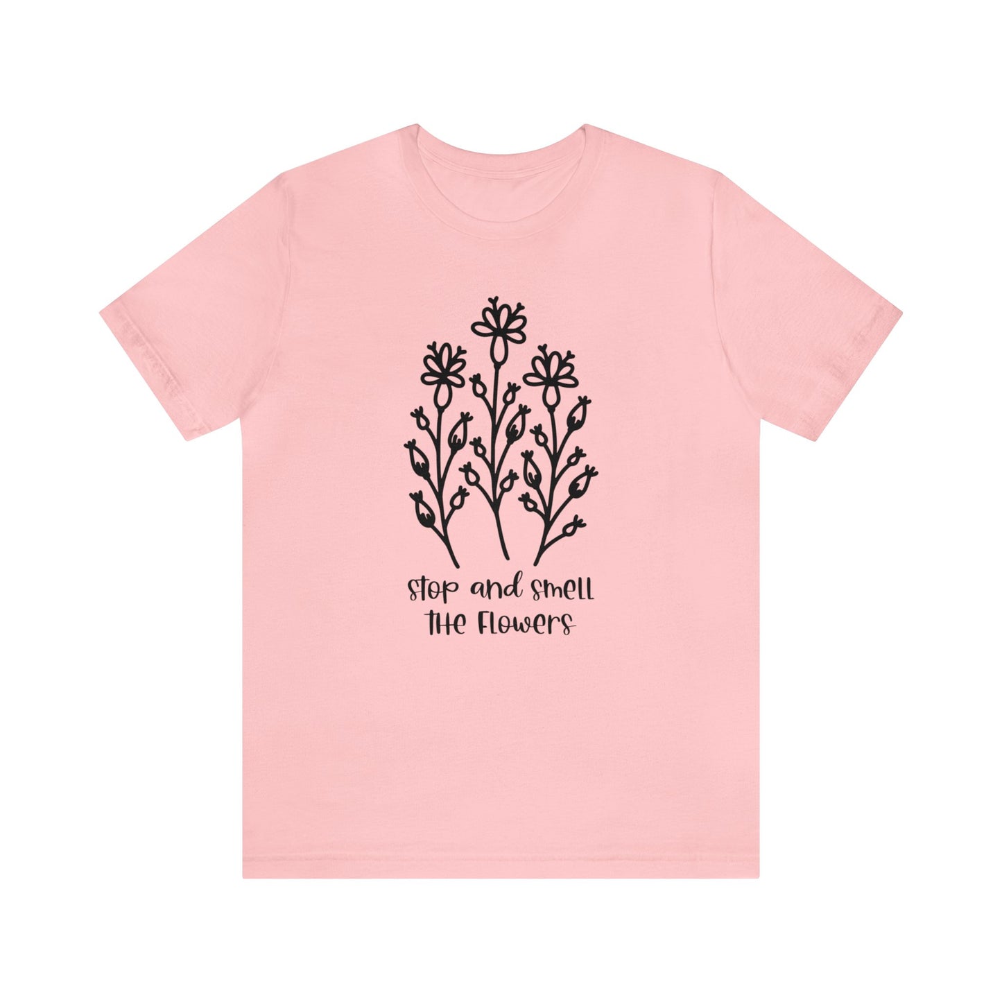 Stop And Smell The Flowers Jersey Short Sleeve Tee