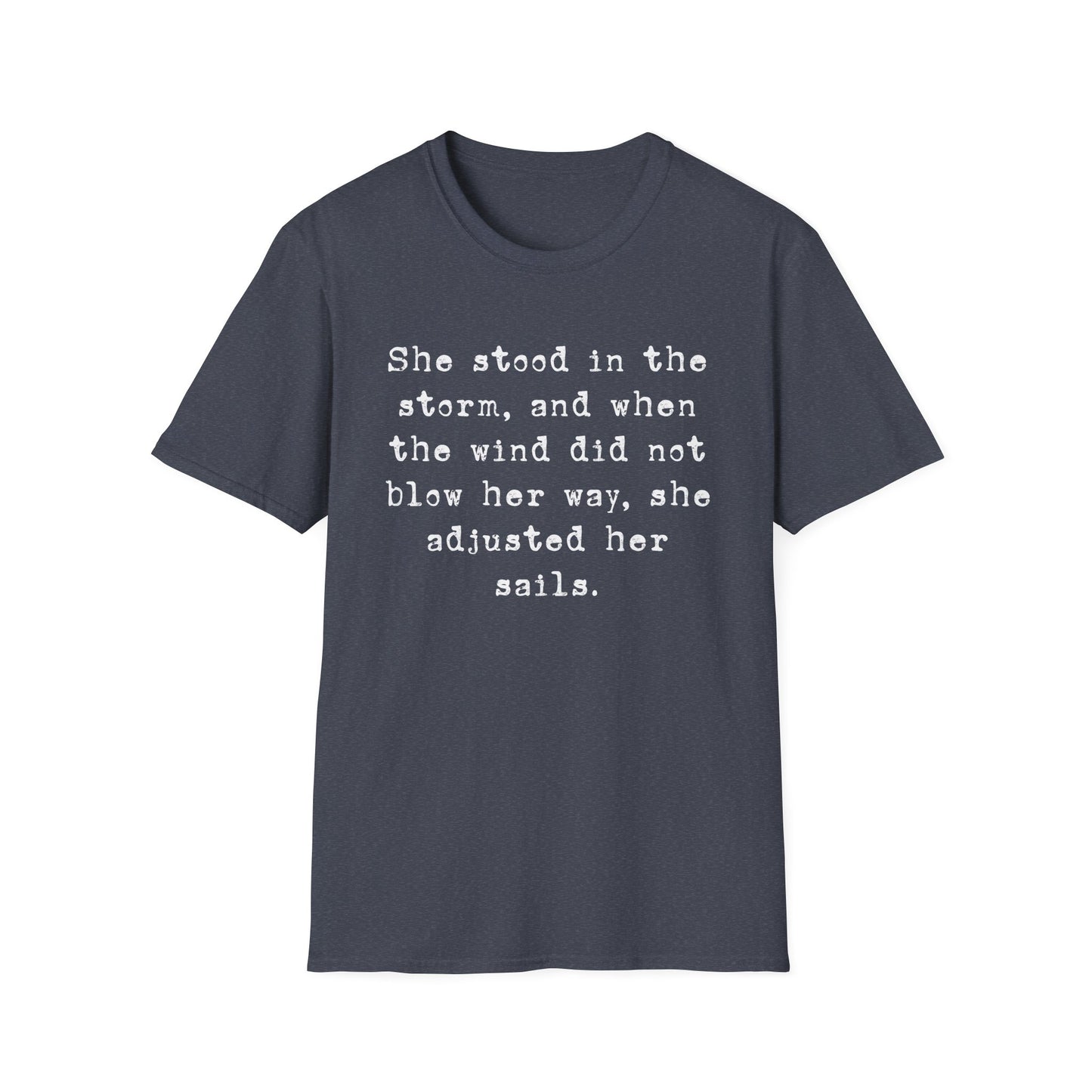 She Stood In The Storm Softstyle T-Shirt