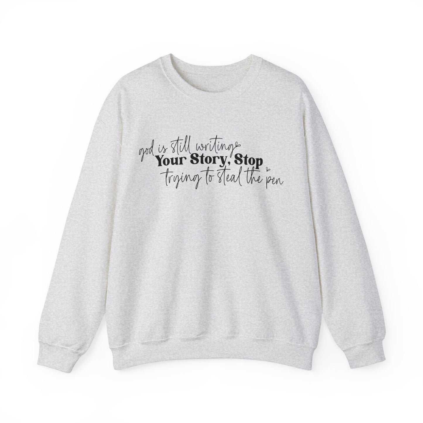 Stop Trying To Steal The Pen Heavy Blend™ Crewneck Sweatshirt