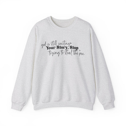 Stop Trying To Steal The Pen Heavy Blend™ Crewneck Sweatshirt
