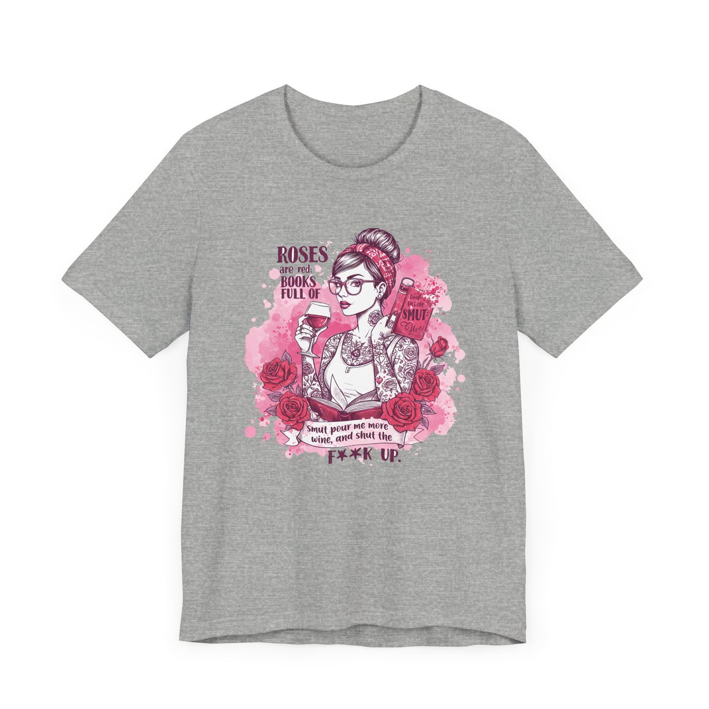 Roses Are Red Books Full Of Smut Jersey Short Sleeve Tee