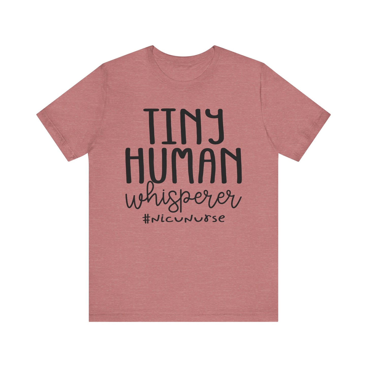 Tiny Human Whisperer #NICUNurse Jersey Short Sleeve Tee