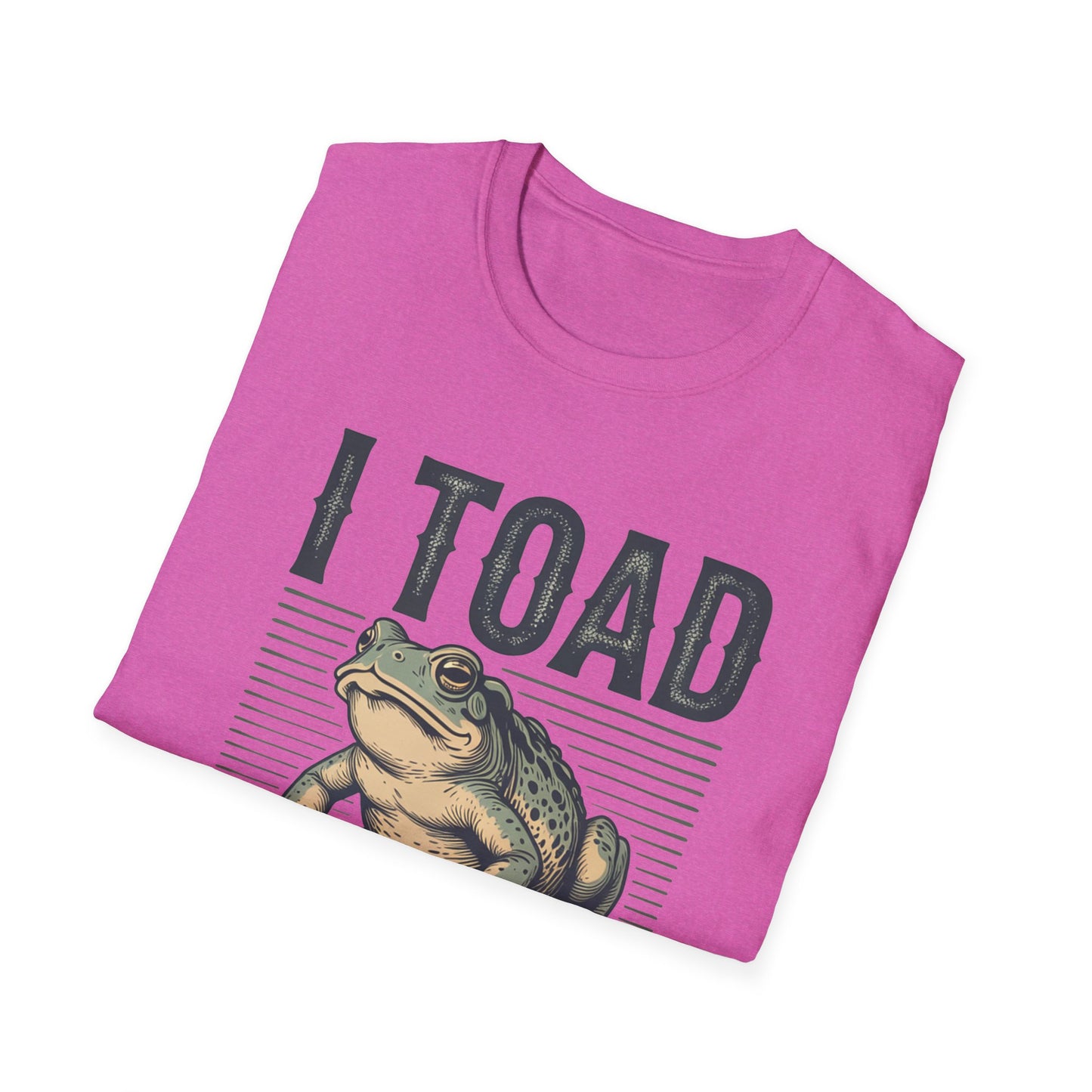 I Told You So Softstyle T-Shirt