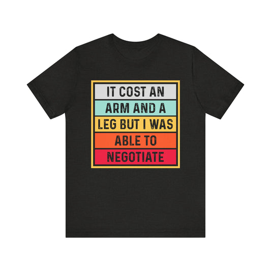I Negotiated Jersey Short Sleeve Tee