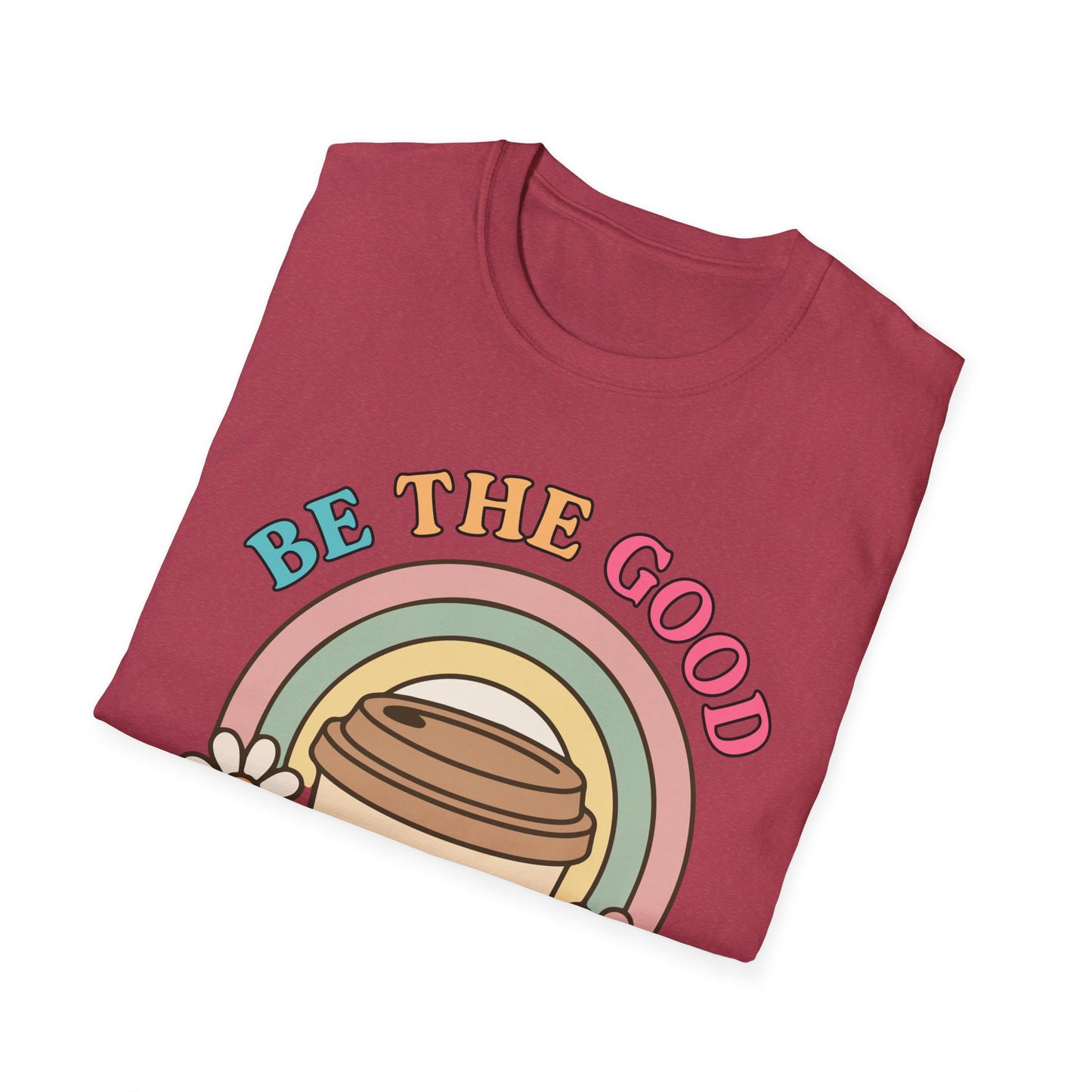 Be The Good See The Good Softstyle T-Shirt