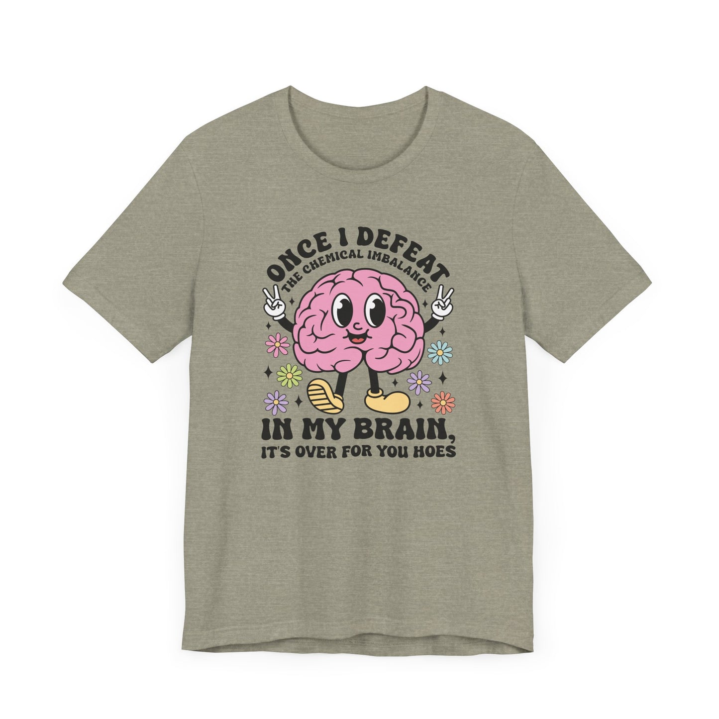 Once I Defeat The Chemical Imbalance Jersey Short Sleeve Tee