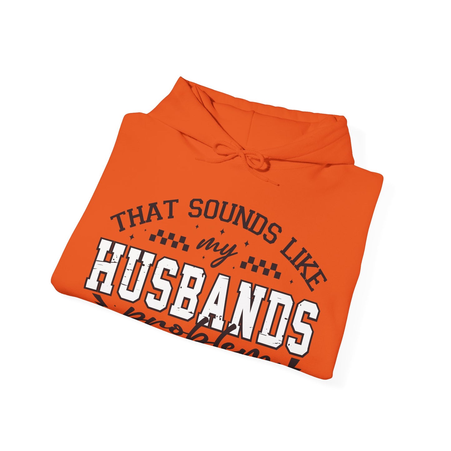 Husbands Problem Heavy Blend™ Hooded Sweatshirt