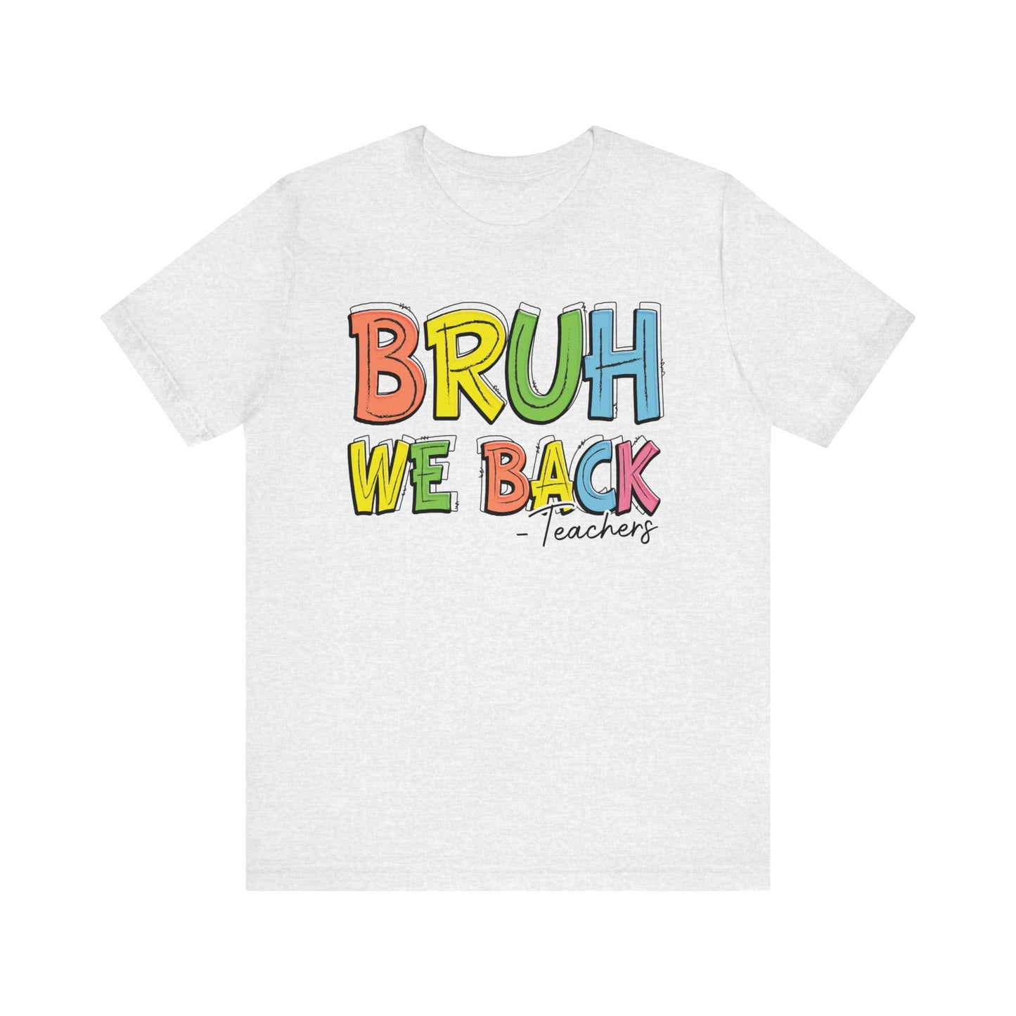 Bruh We Back Teachers Jersey Short Sleeve Tee